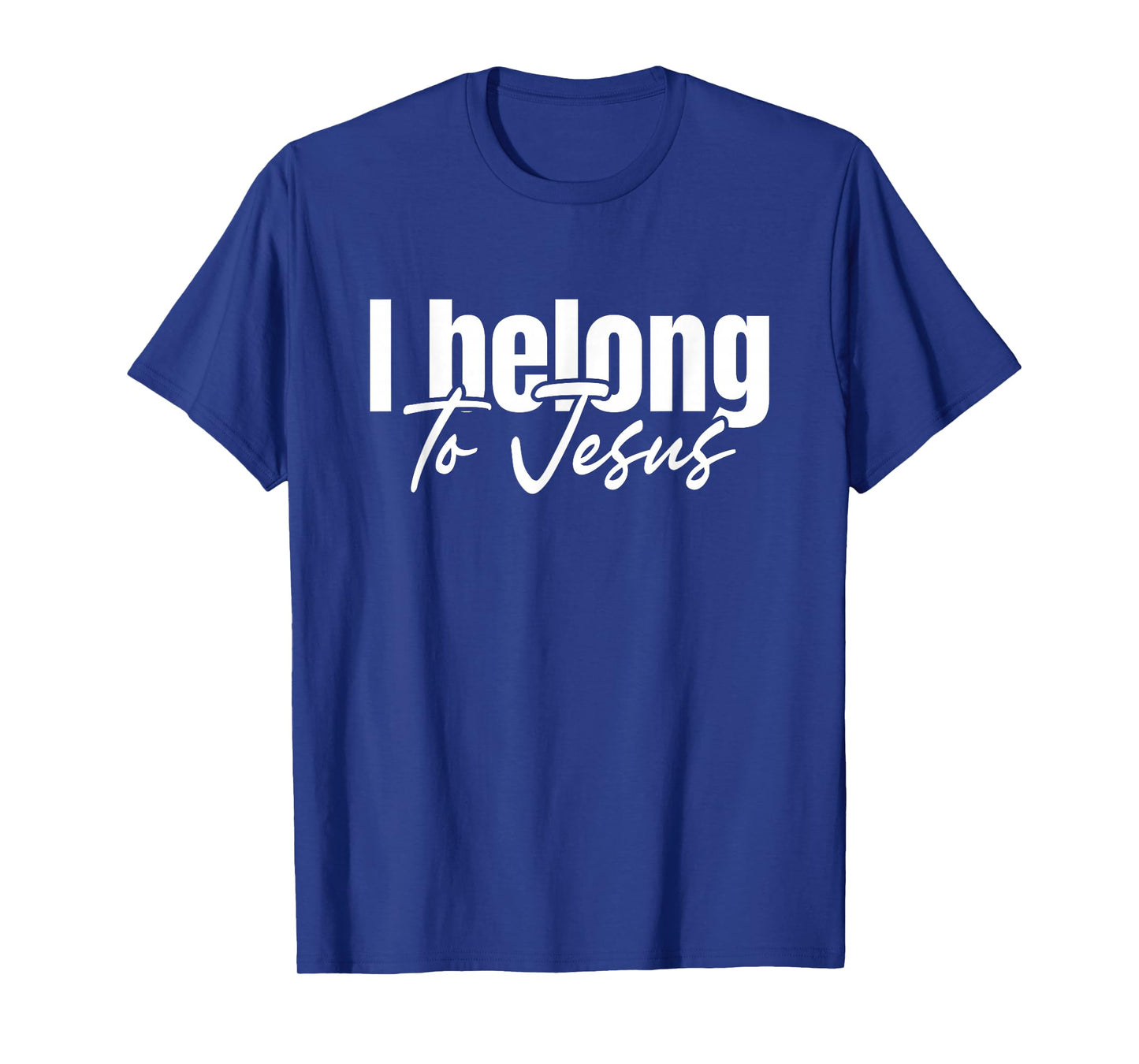 Christian Faith God Religious I Belong to Jesus T-Shirt