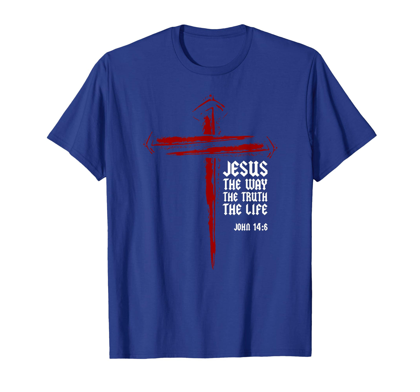 Christian Cross Nails Jesus Faith John 14:6 Bible Verse T-Shirt