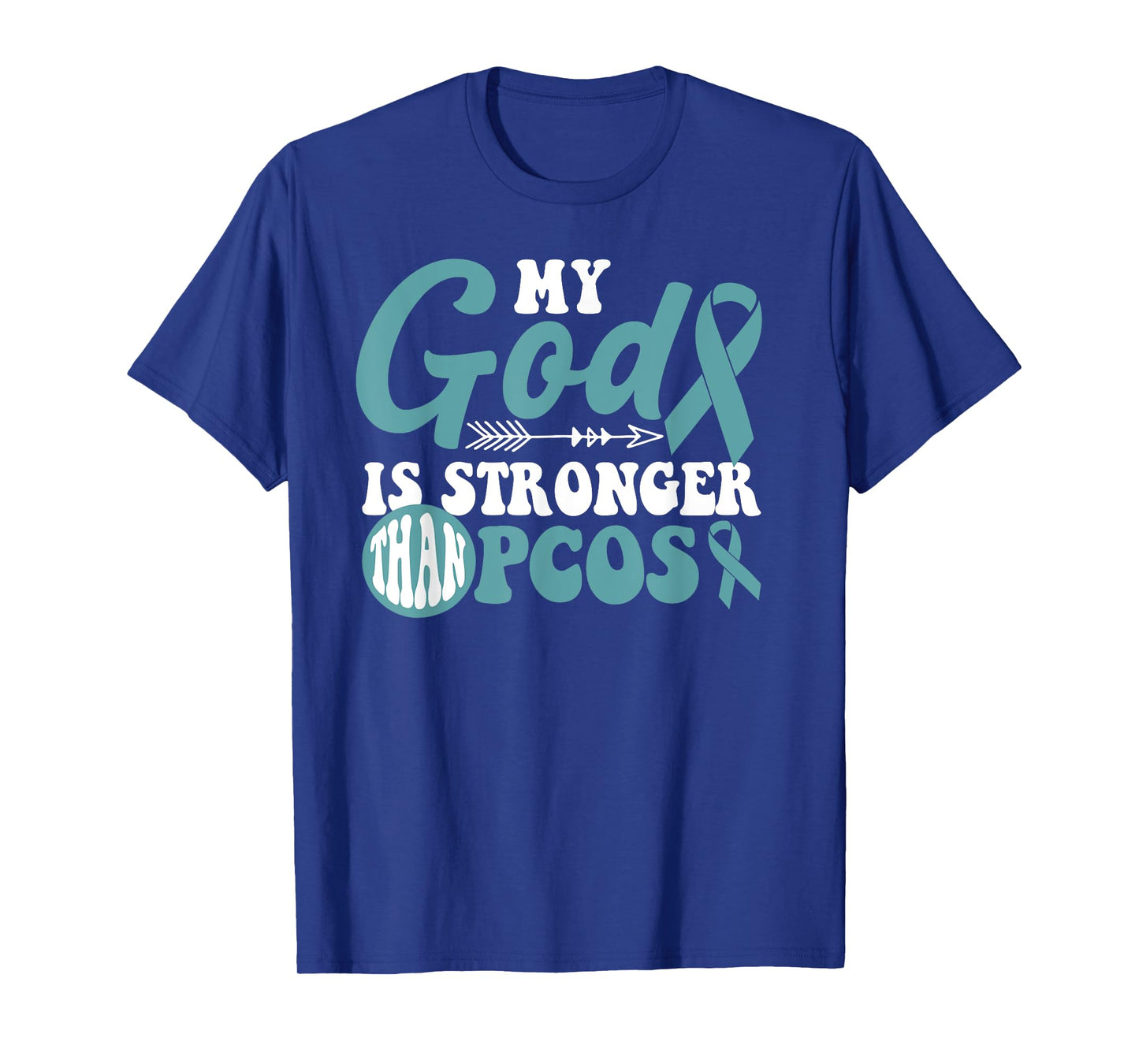 My God is Stronger Than PCOS Awareness Warrior T-Shirt