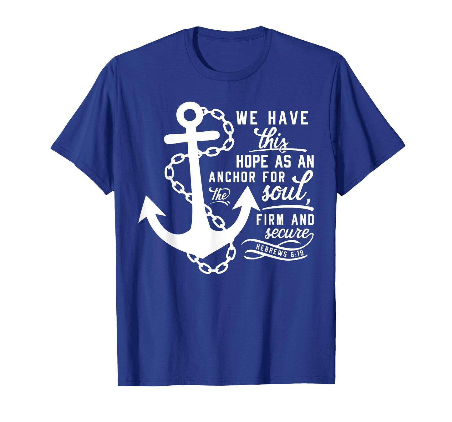 Bible verse Christian Anchor Hebrews 6:19 Hope as an anchor T-Shirt