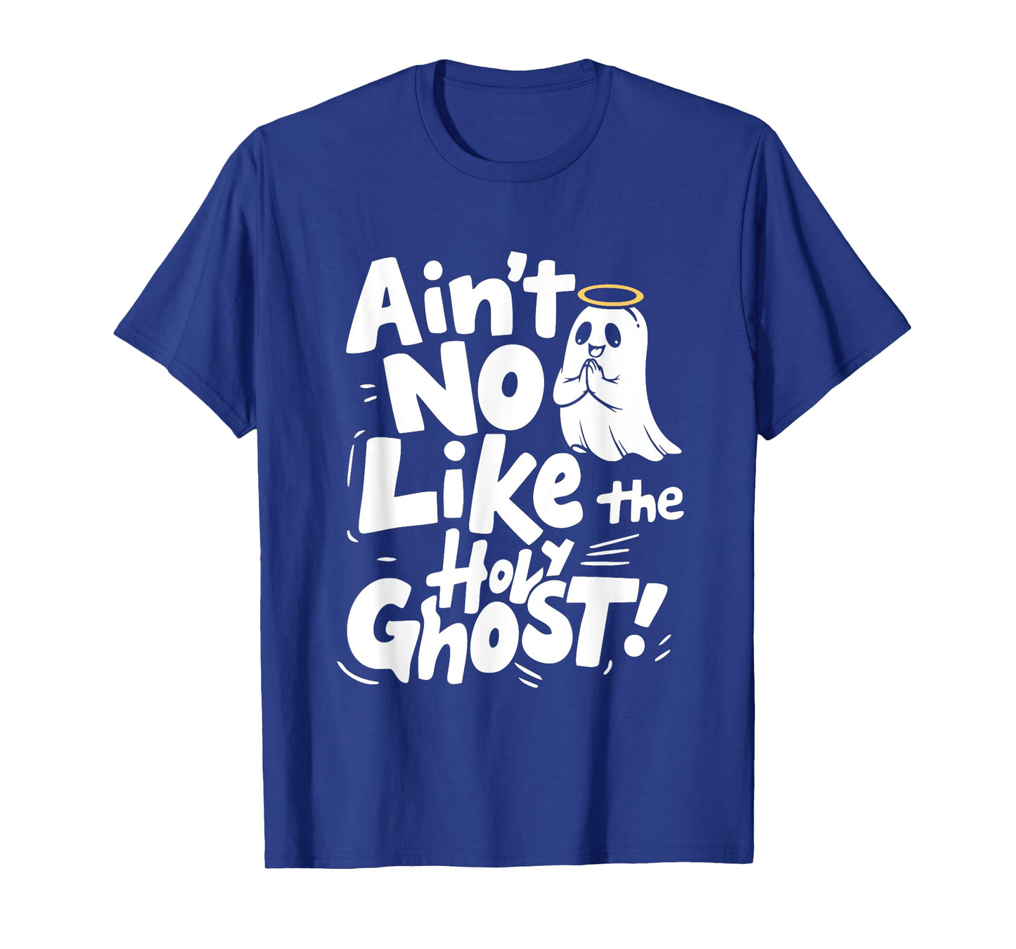 Ain’t No Ghost Like The Holy Ghost Funny Christian Halloween T-Shirt