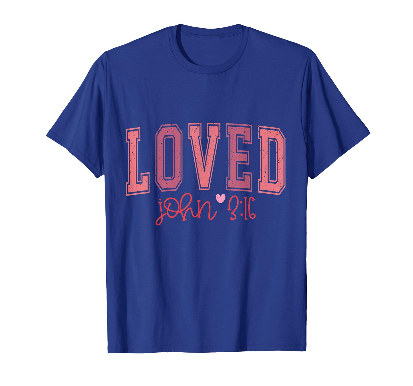 Loved John 3:16 Inspirational Christian Faith T-Shirt