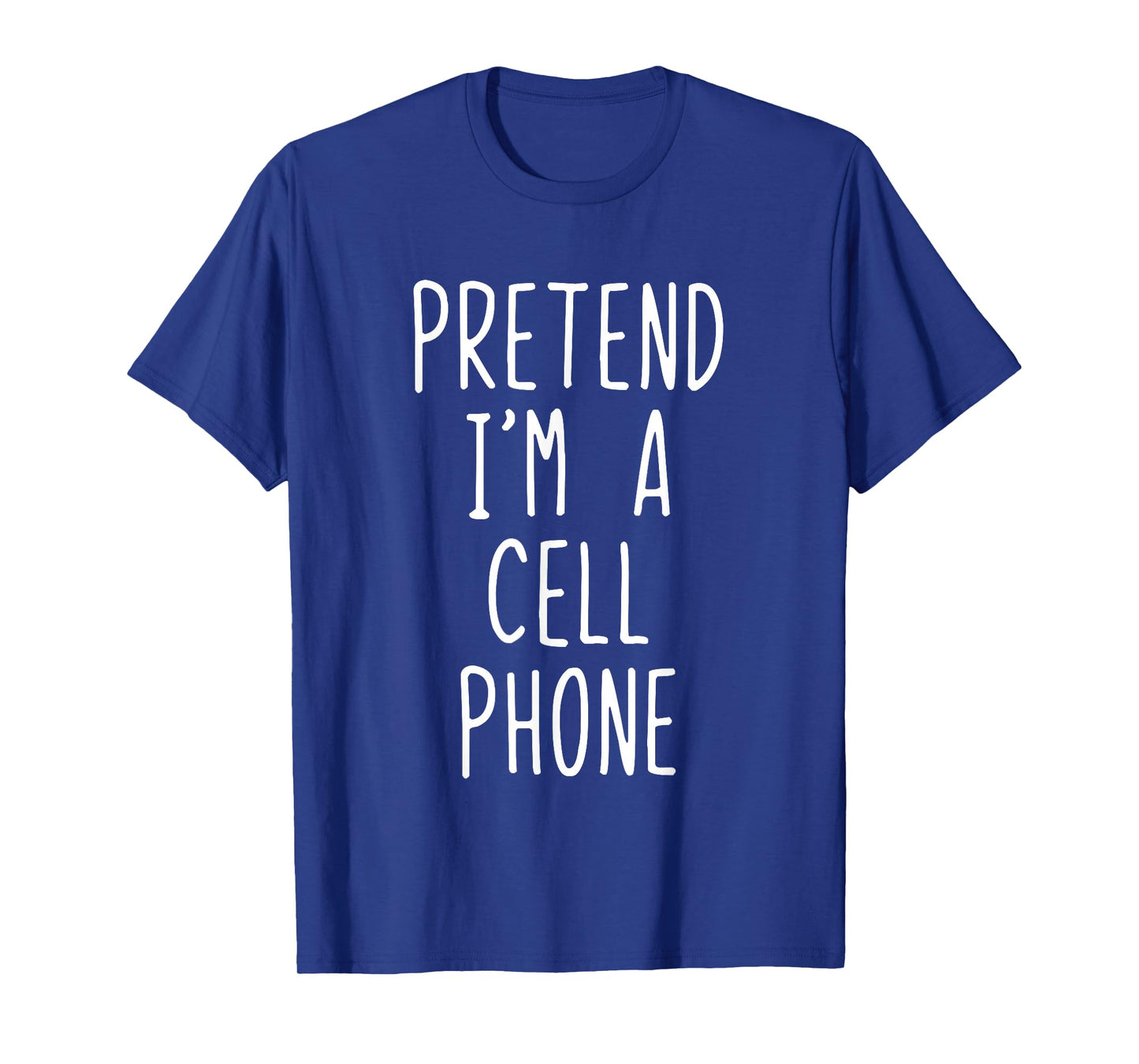 Pretend I'm A Cell Phone Costume Halloween Lazy Adult Kids T-Shirt