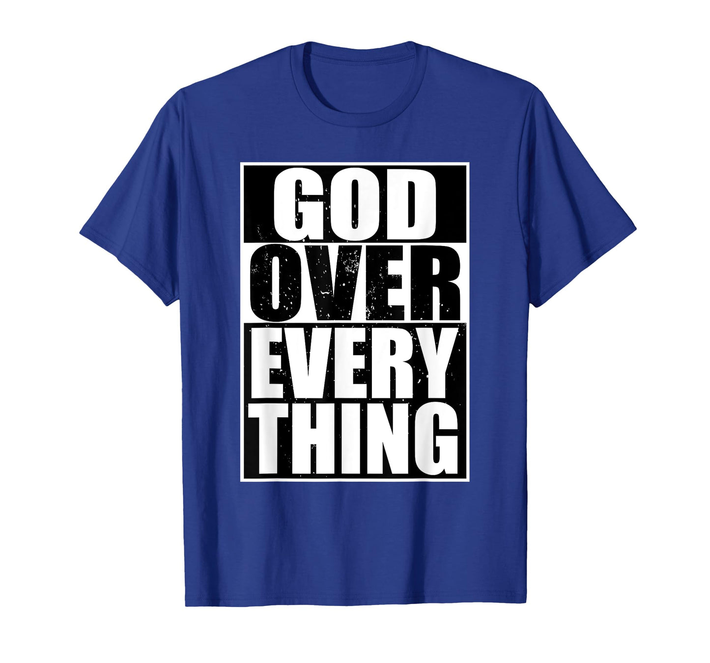 God Over Everything Cool Christian T-shirt Funny Gift Men T-Shirt