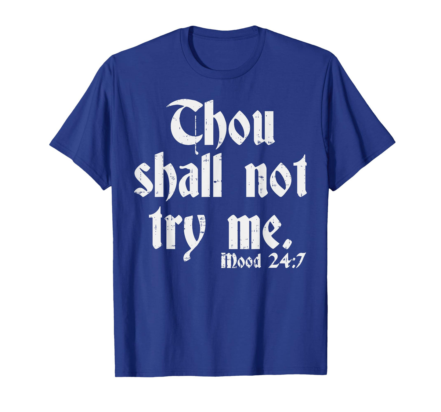 Thou Shall Not Try Me Shirt Funny Sarcastic Humor T-Shirt