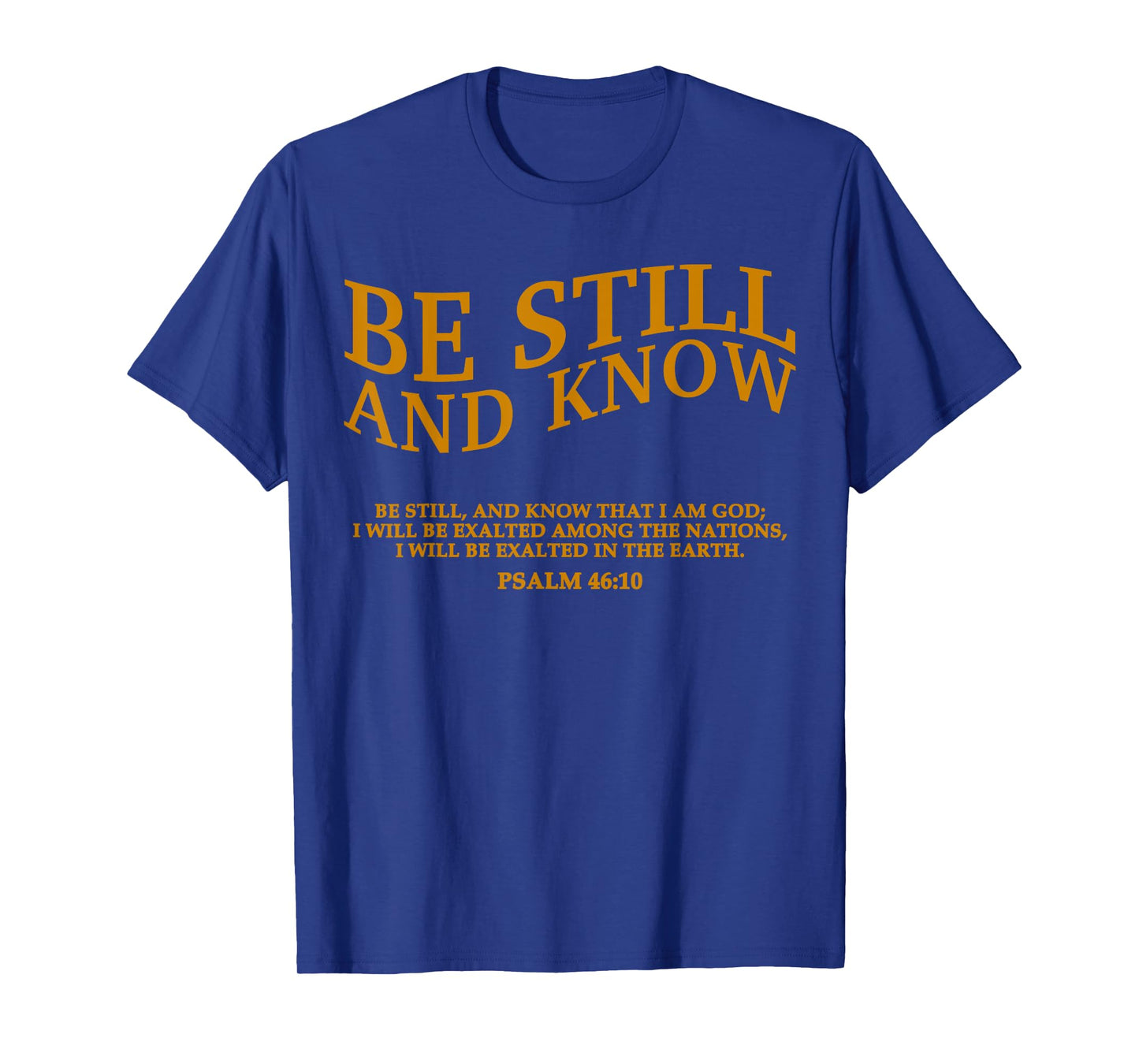 Be Still and Know That I Am God is Good Christian Jesus Mom T-Shirt