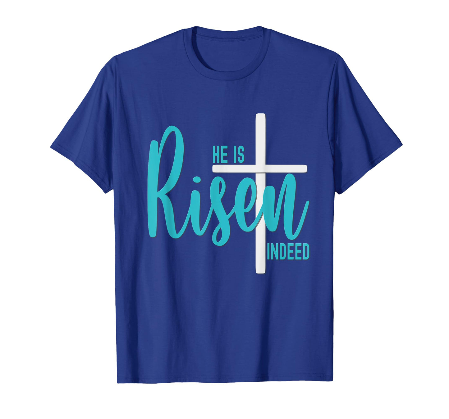 Easter He Is Risen Indeed Matthew 28 6 Christian Cross Teal T-Shirt