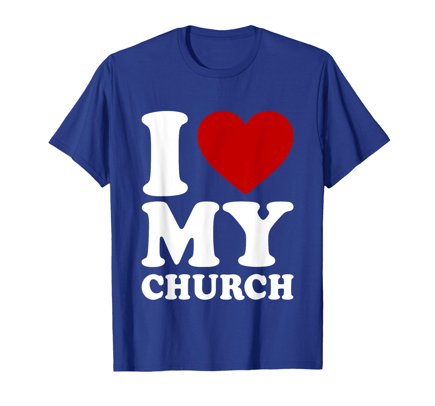 I Love My Church T-Shirt