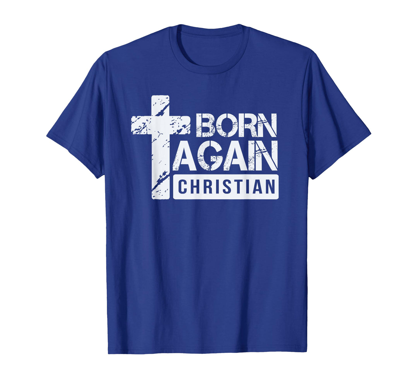 Born Again Christian Faith Based Design Jesus Cross T-Shirt