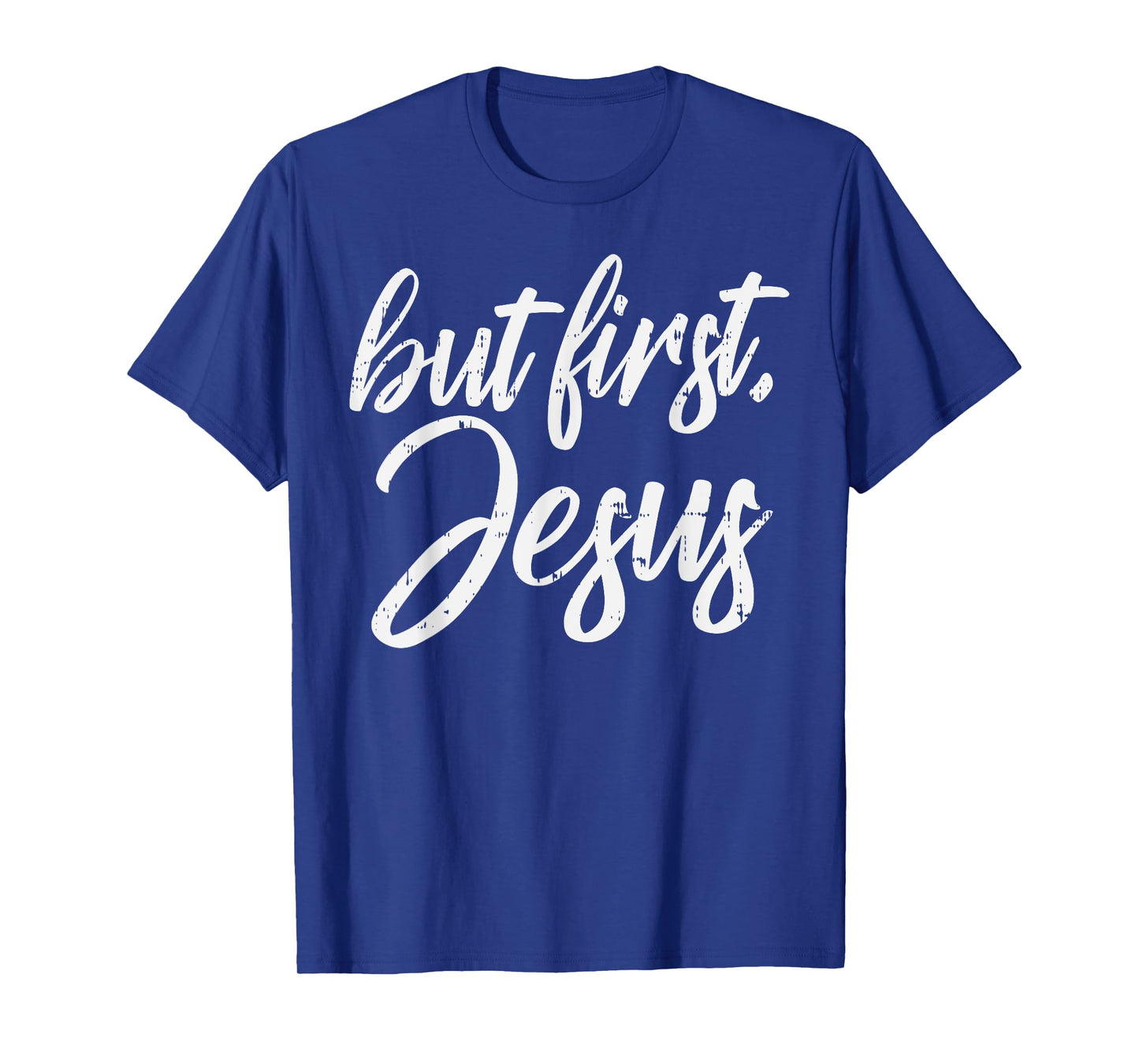 But First Jesus God Christ Faith Religious Christian Gift T-Shirt