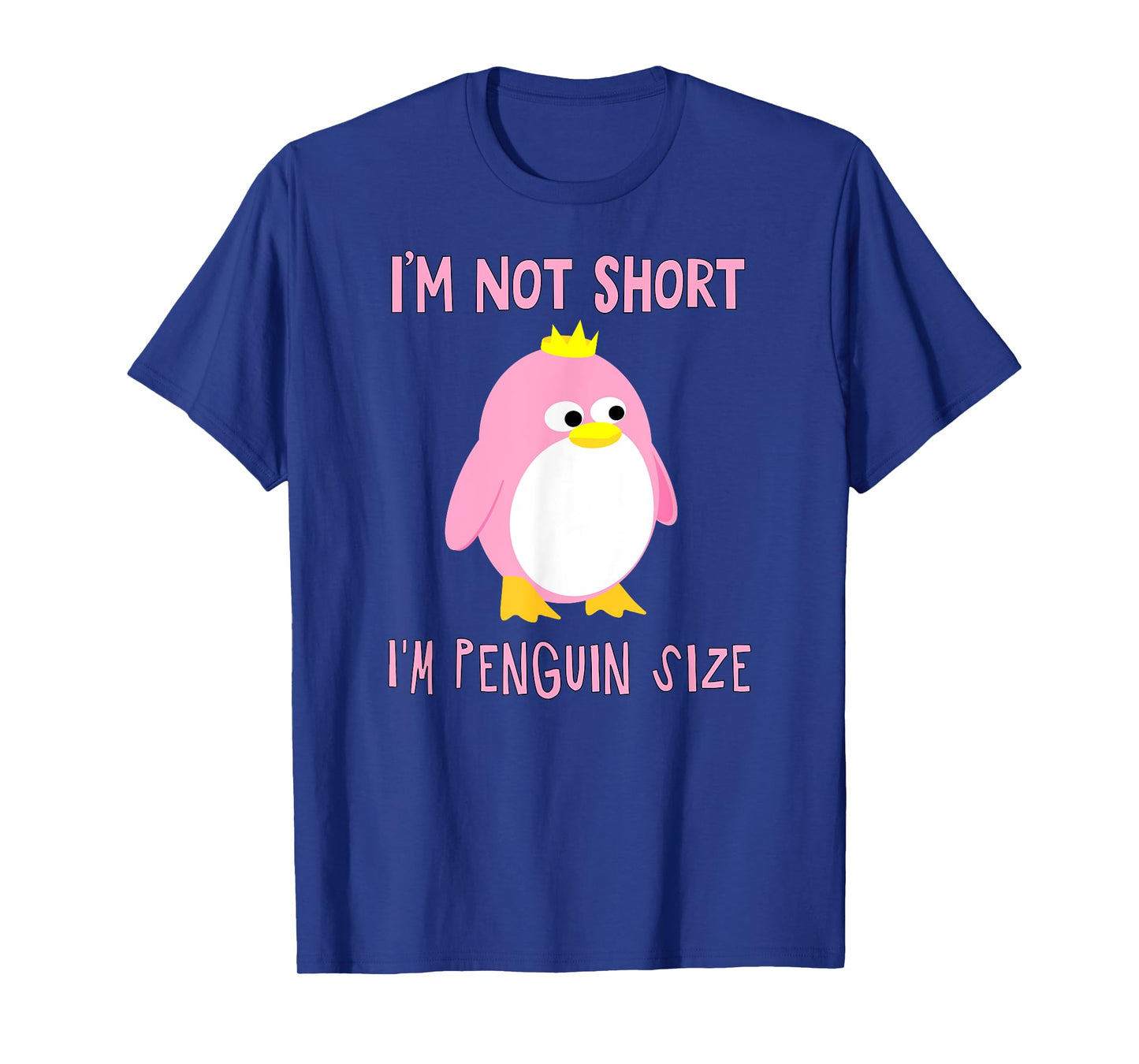 I'm Not Short (I'm Penguin Size) Penguin fun4m3animal fun4m3 T-Shirt