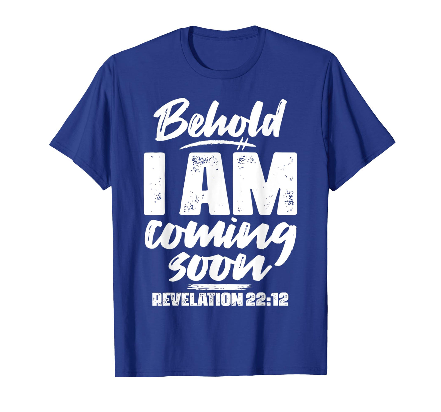 Vintage Revelation 22 12 Behold I Am Coming Soon Tee T-Shirt