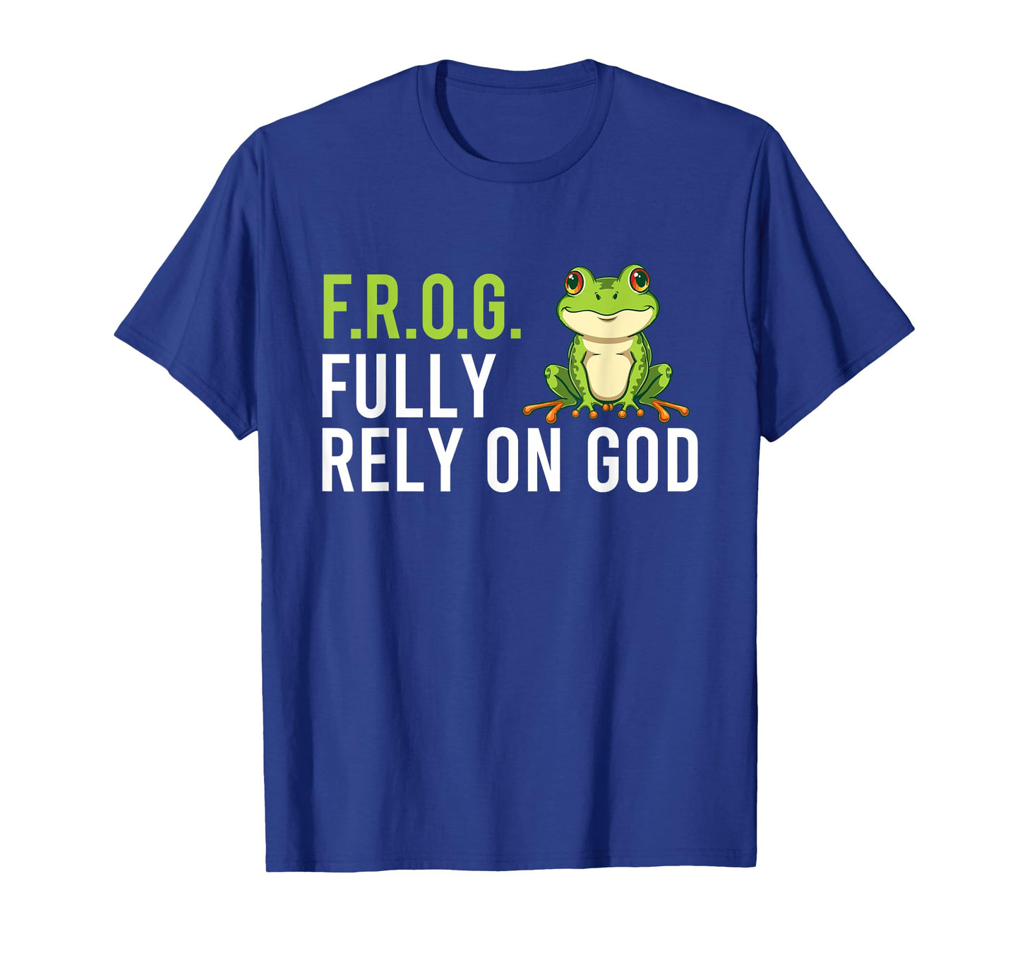 F.R.O.G. Fully Rely On God - Christian Frog Lover T-Shirt