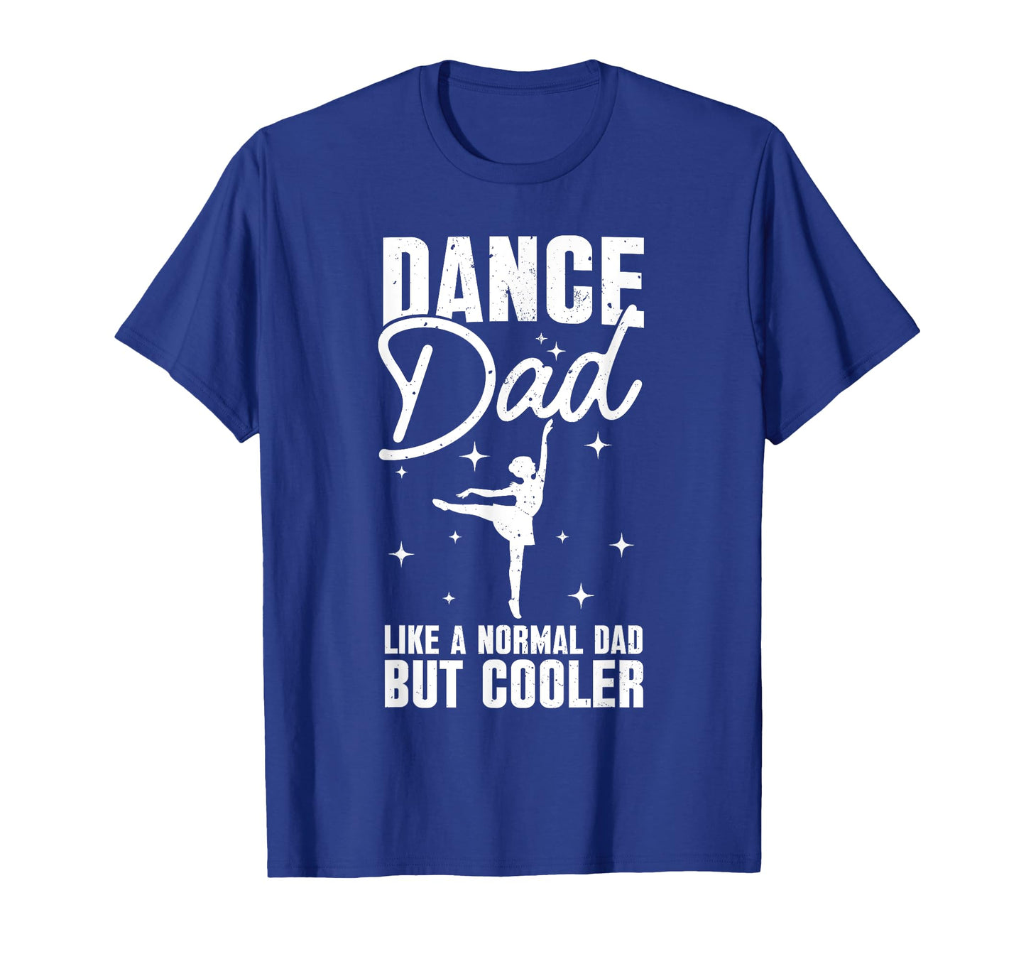 Cool Dance Dad Design For Men Dad Father Male Dance Dad T-Shirt