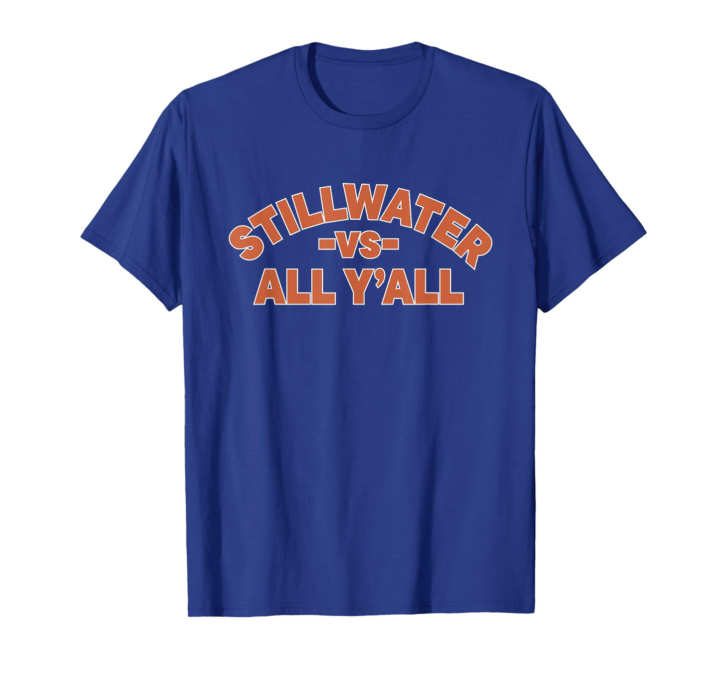 Stillwater vs All Y’all Southern Pride Quote T-Shirt