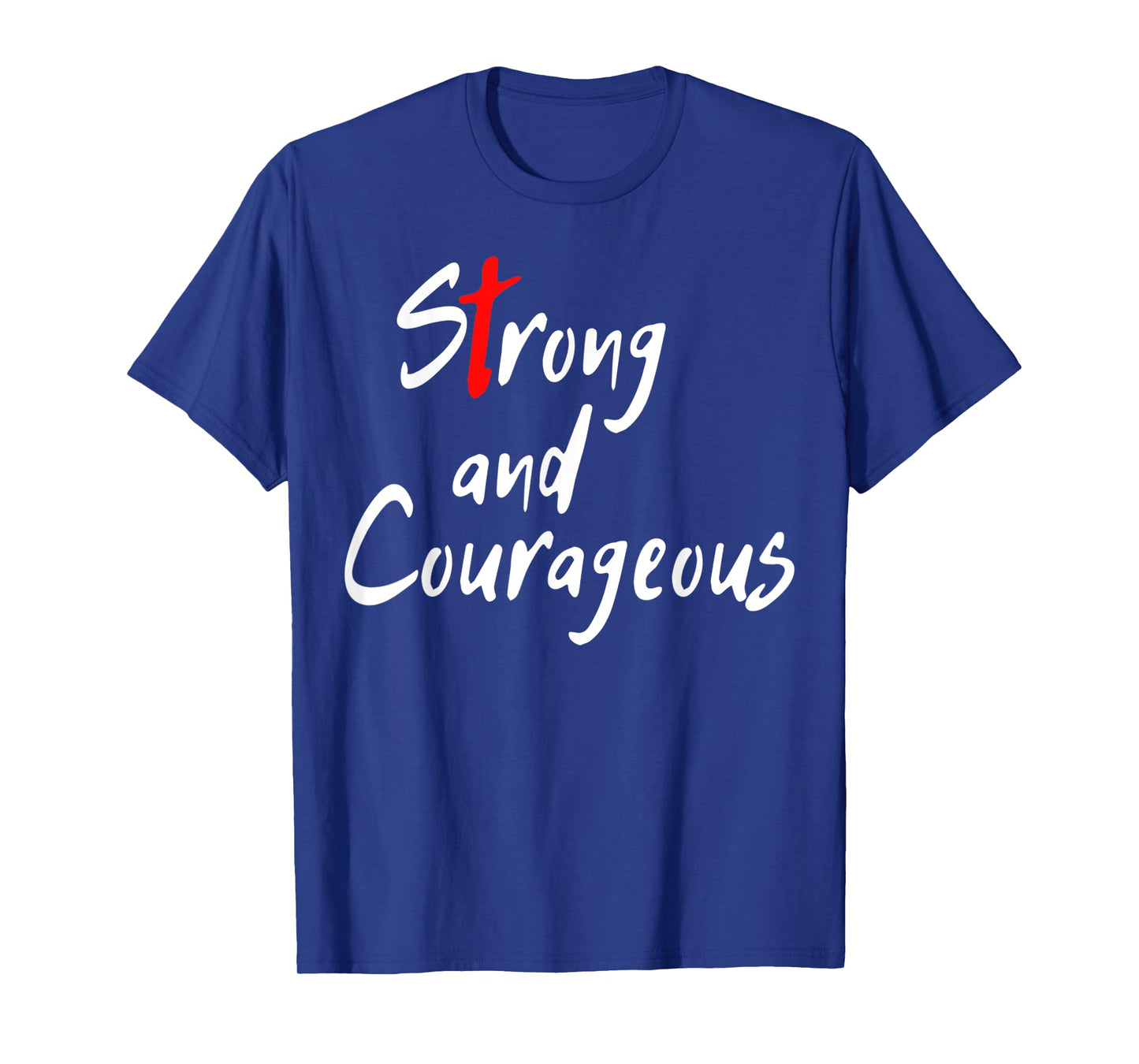Funny Coss Strong and Courageous Joshua 1 9 Bible Verses T-Shirt