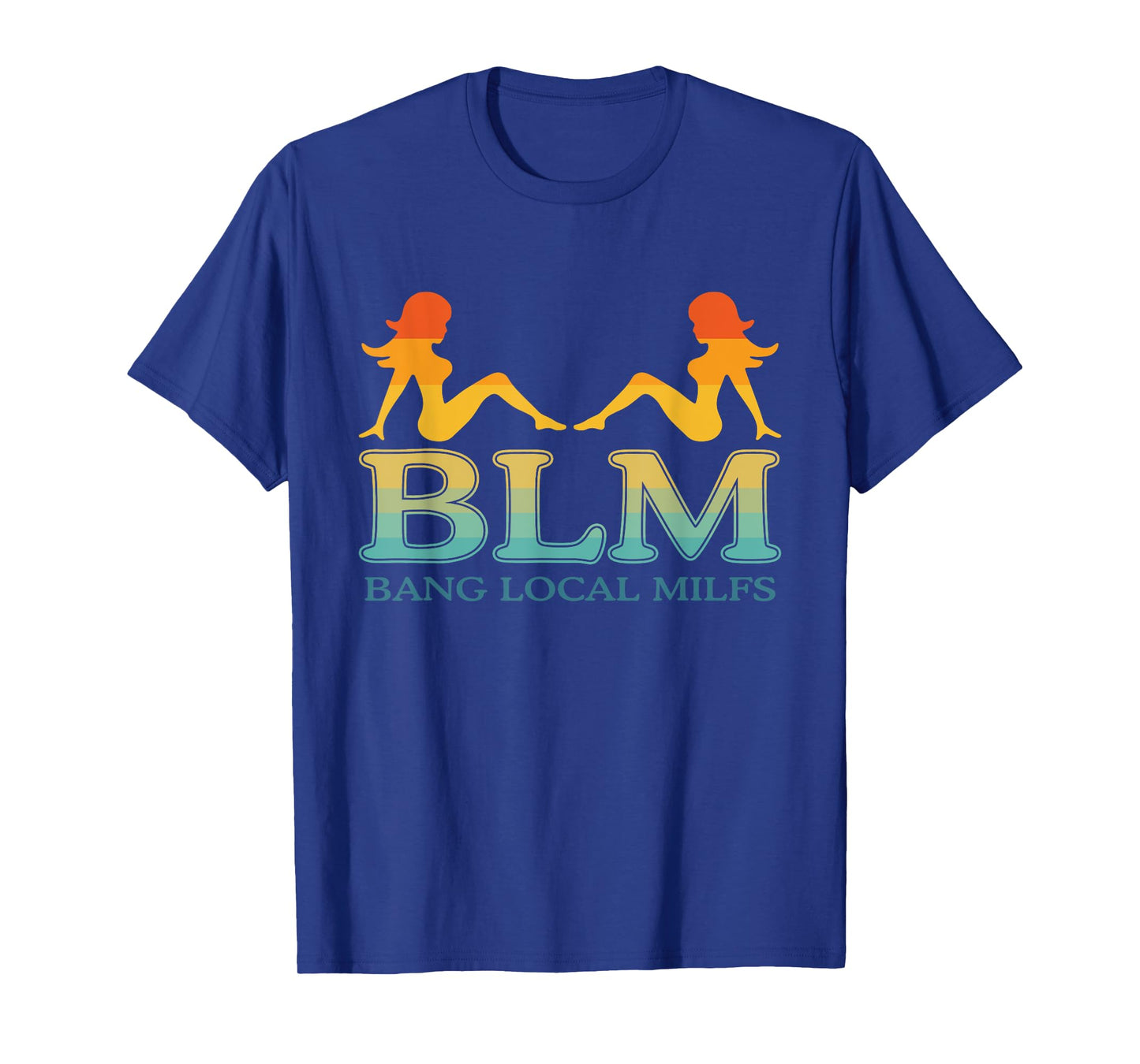 BLM Bang Local MILFS Sexy Lady Vintage Design T-Shirt