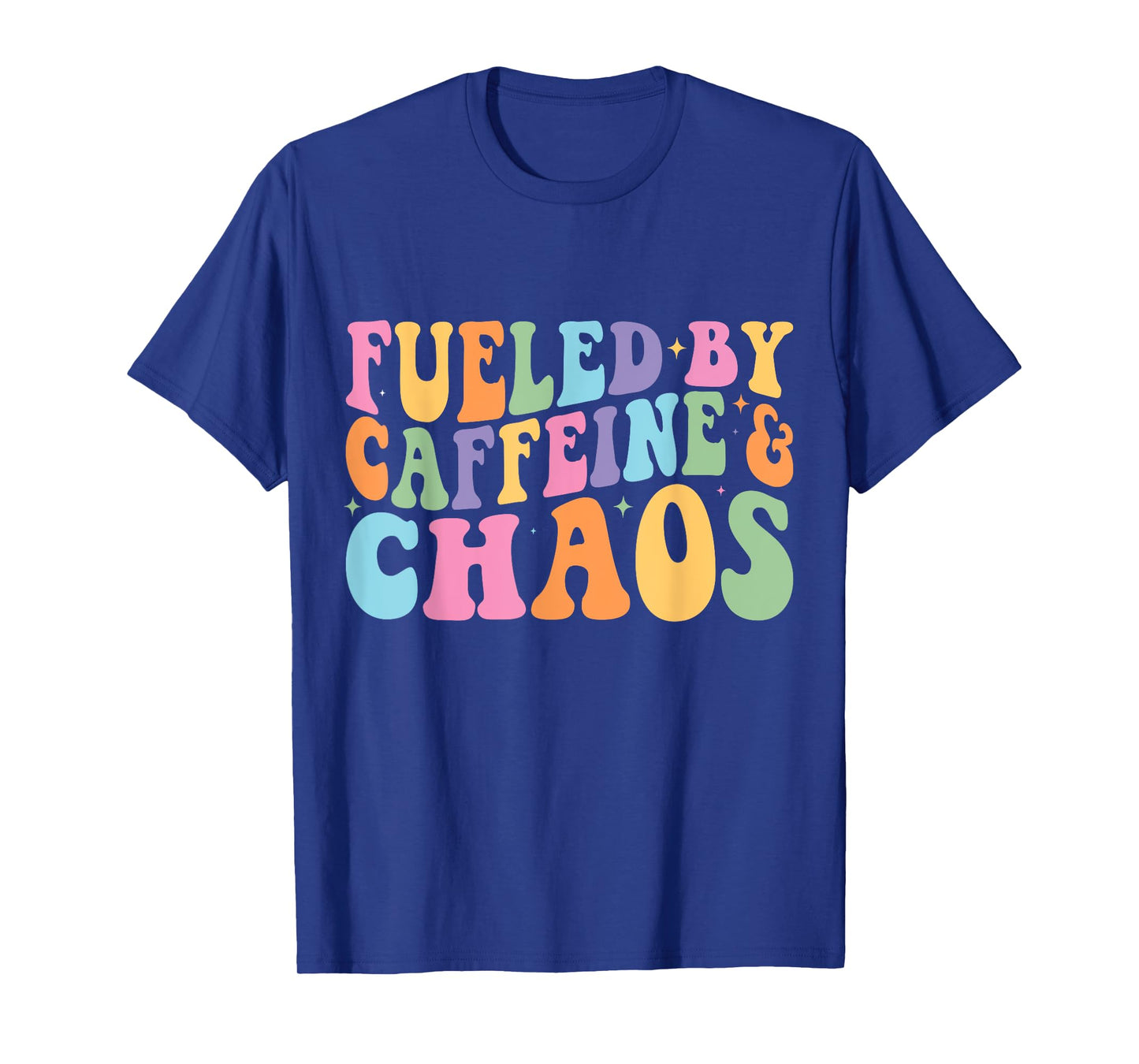 Fueled By Caffeine And Chaos Funny Retro Coffee Lovers Woman T-Shirt