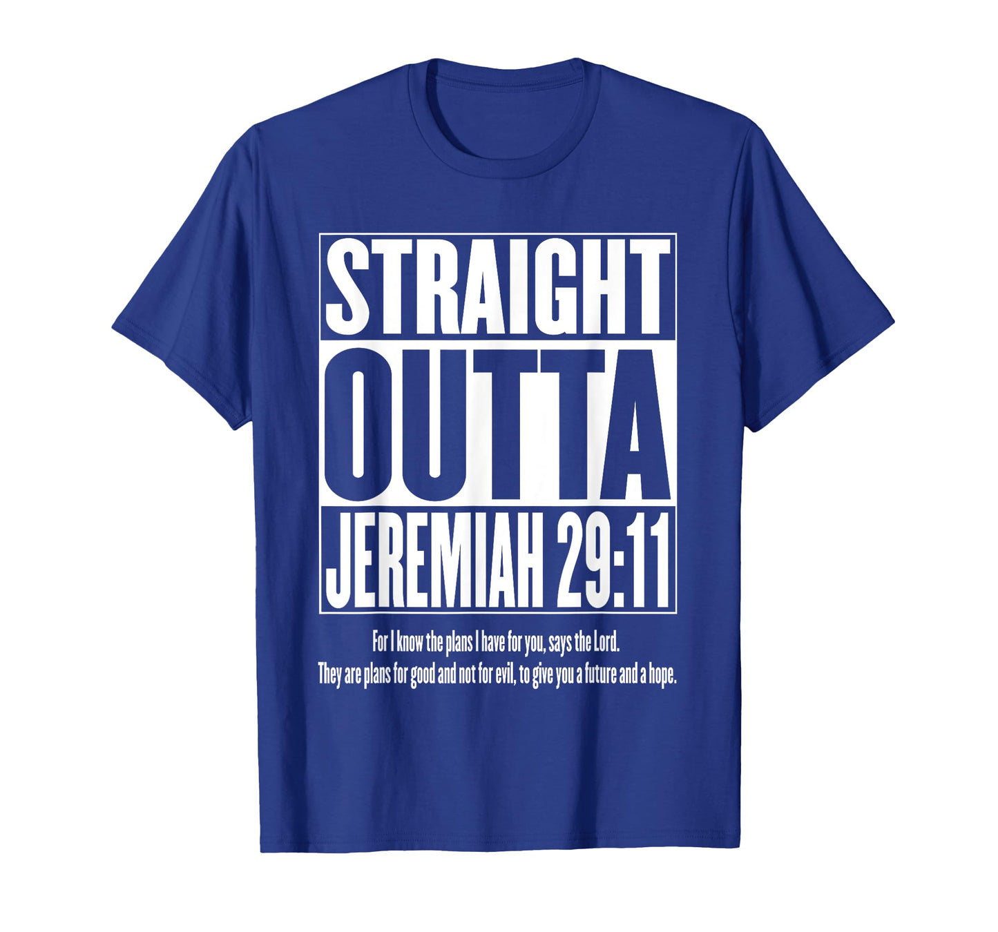 Straight Outta Jeremiah 29:11 T-Shirt T-Shirt