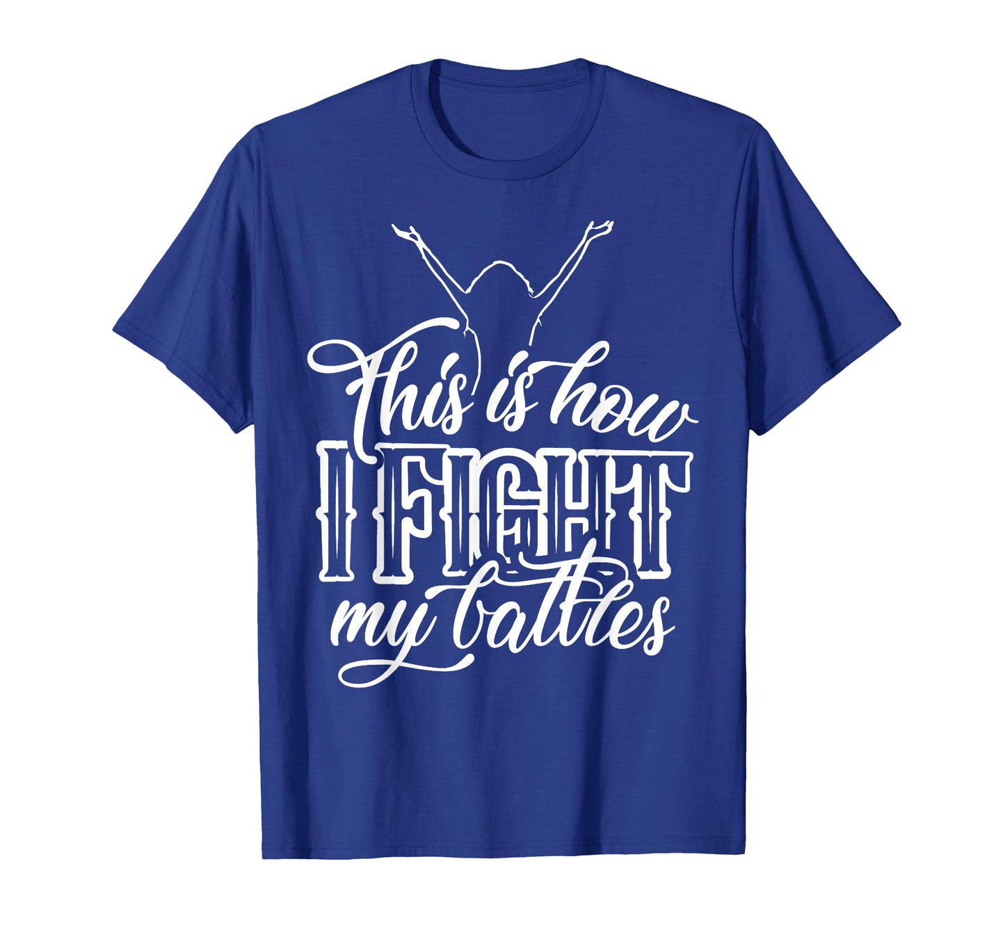 This is How I Fight My Battles - Praise and Worship Design T-Shirt