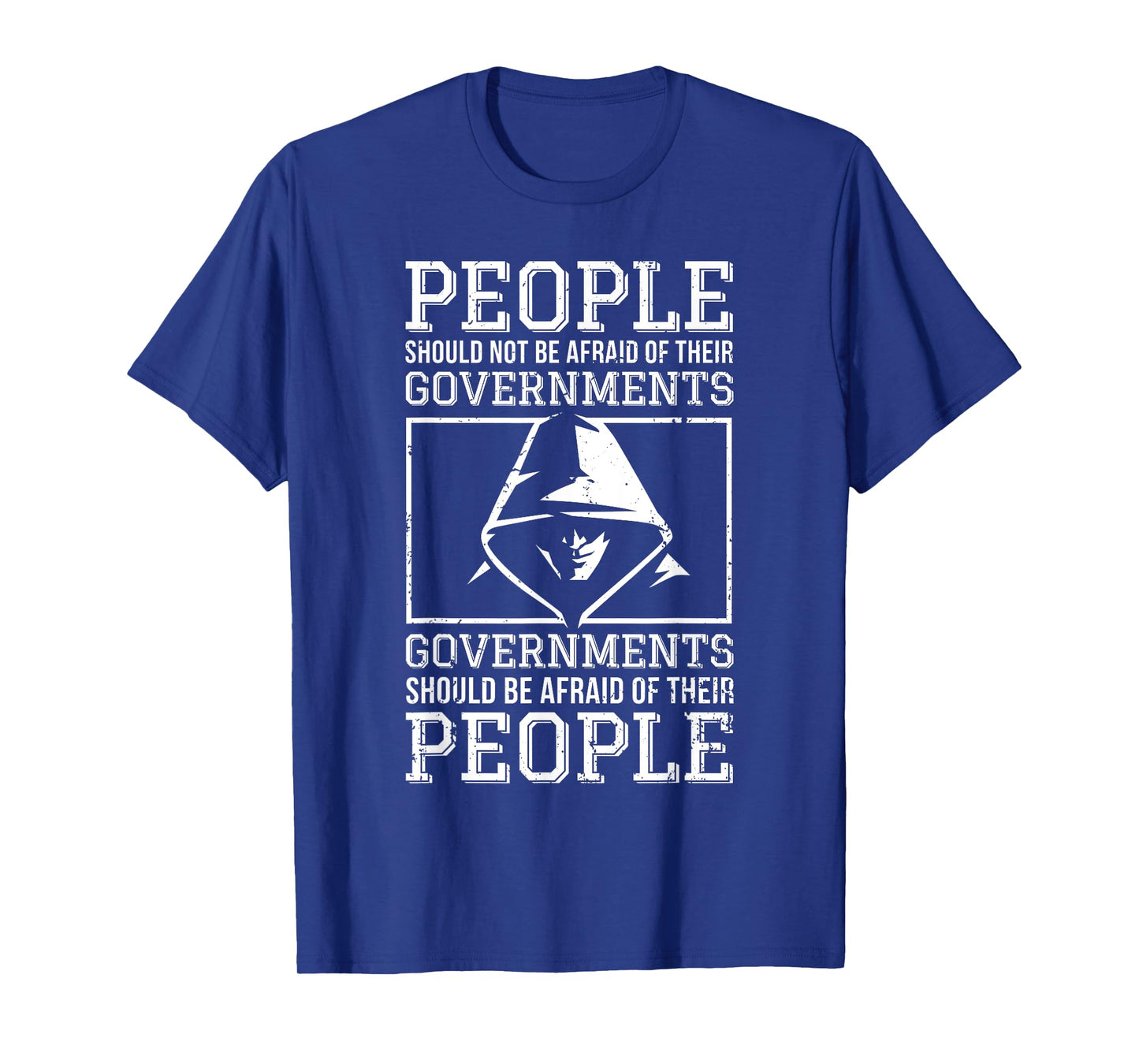 People Should Be Afraid of Their Governments Quotes Grunge T-Shirt
