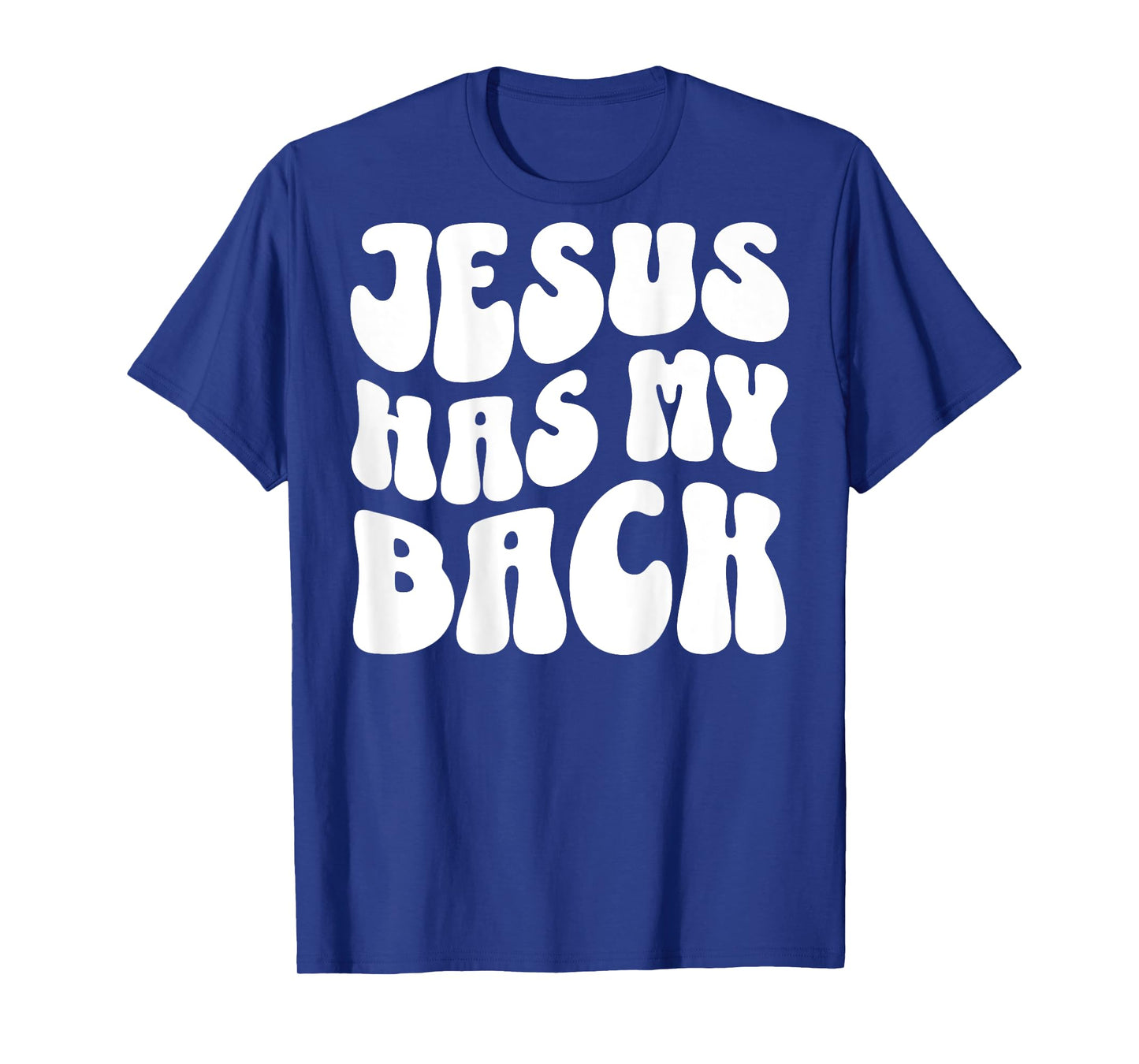 Jesus Has My Back (On Back) Christian T-Shirt