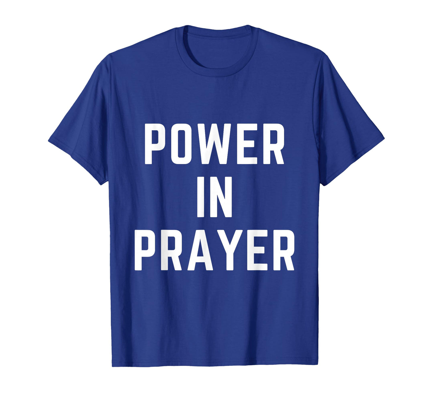 Power in Prayer Christian Faith Bible Verse Gifts Idea T-Shirt