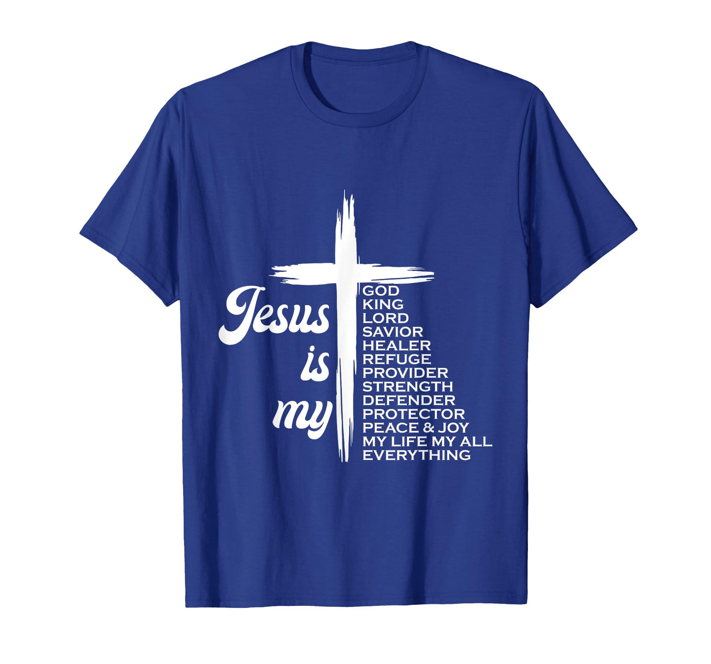 Faith Religious Jesus is My God King T-Shirt