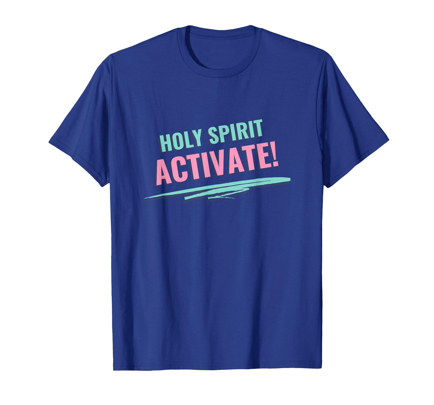 Holy Spirit Activate - Funny Christian Religious T-Shirt