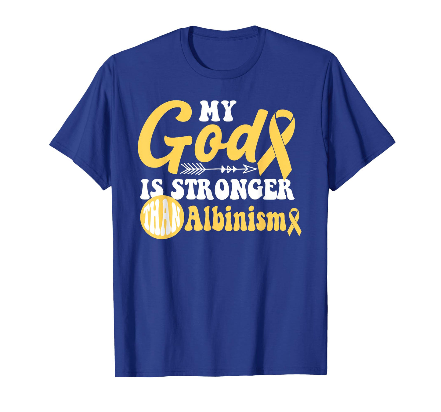 My God is Stronger Than Albinism Awareness Warrior T-Shirt