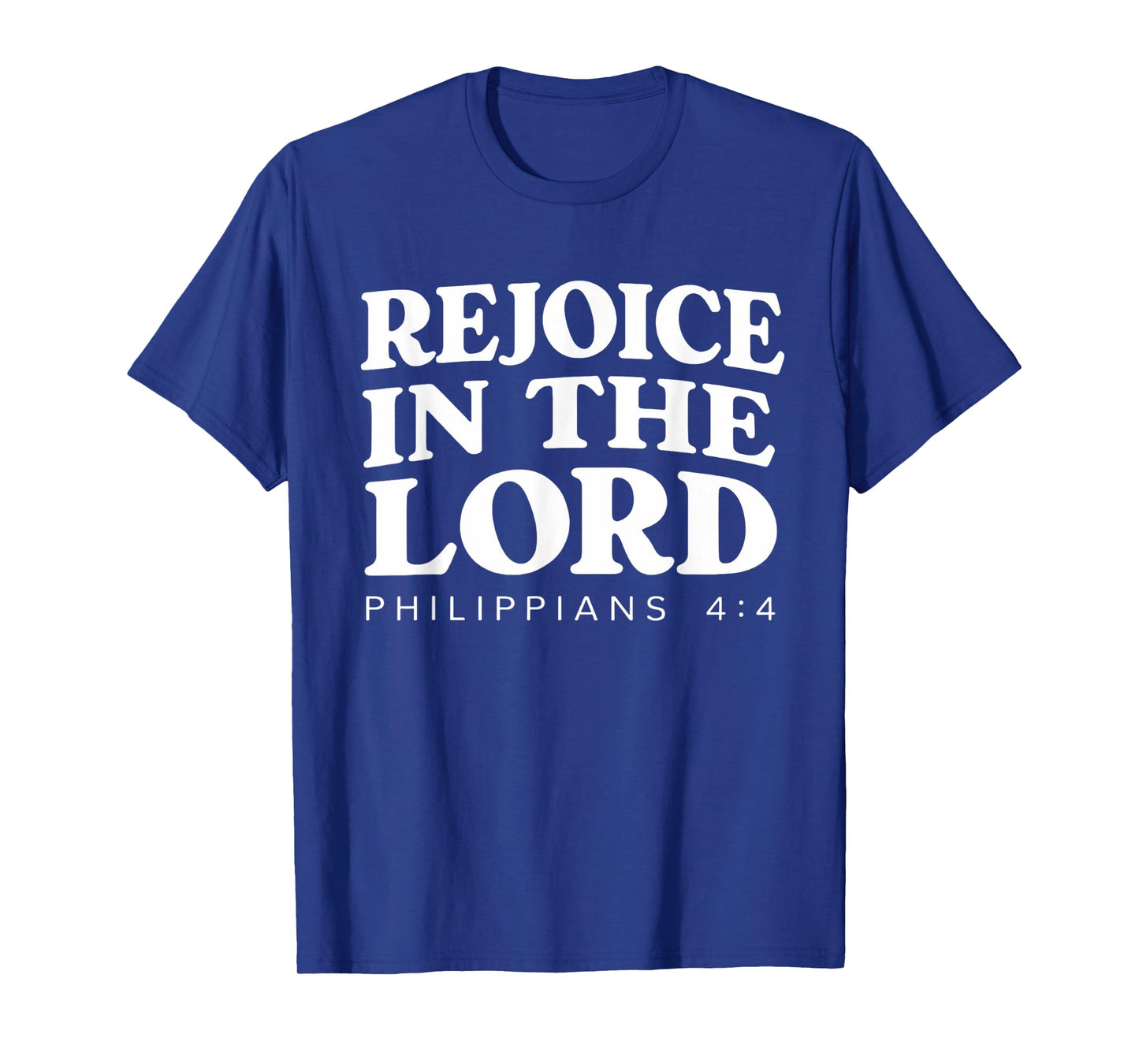 Rejoice In The Lord Bible Verse Christian T-Shirt