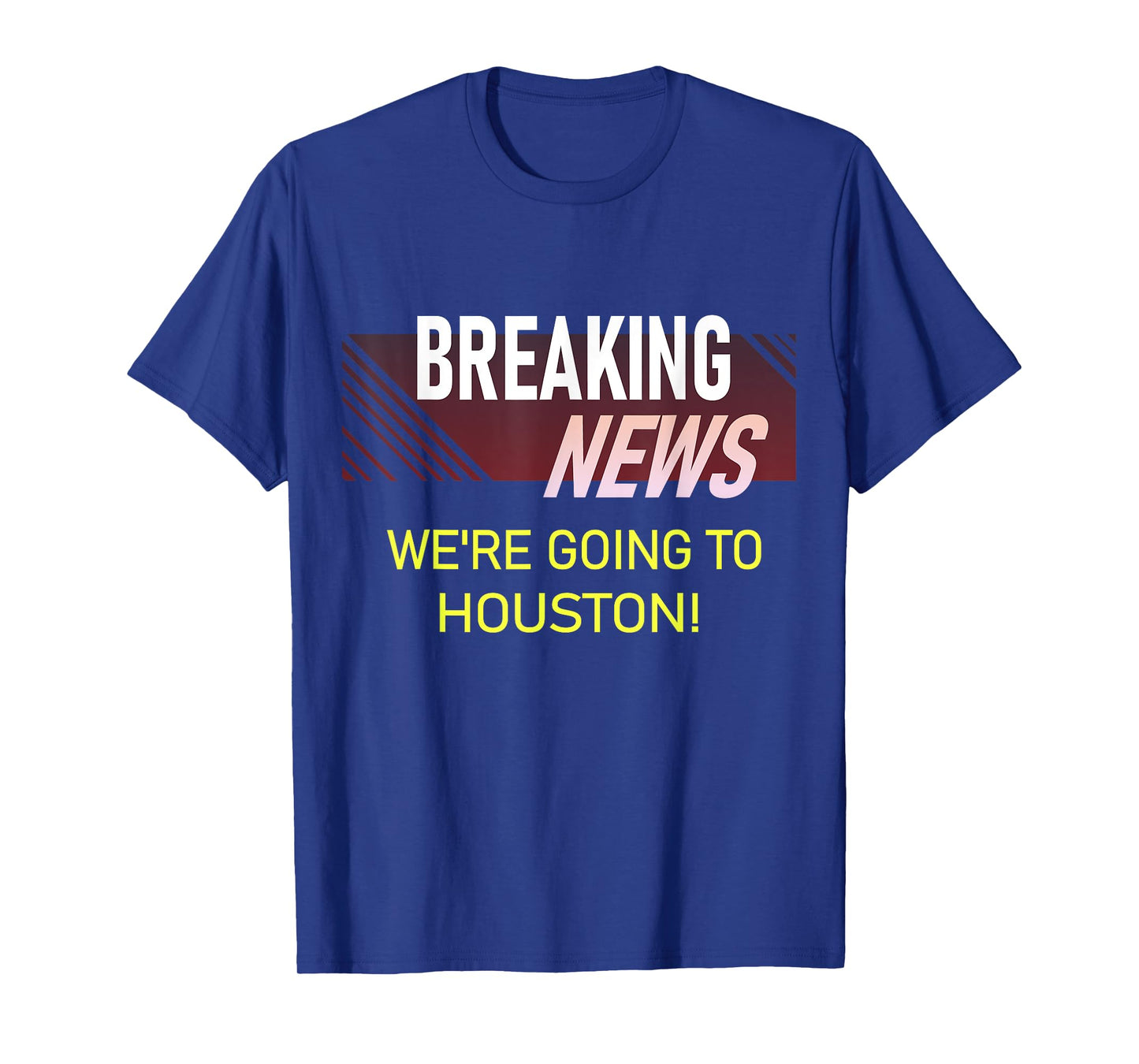 We're Going to Houston Texas Vacation Announcement T-Shirt