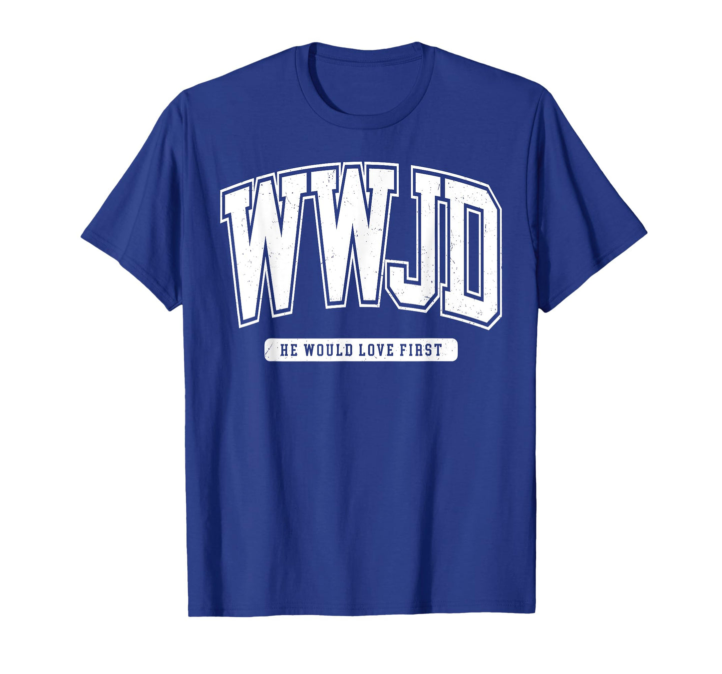 Vintage WJD What Would Jesus Do He Would Love First T-Shirt