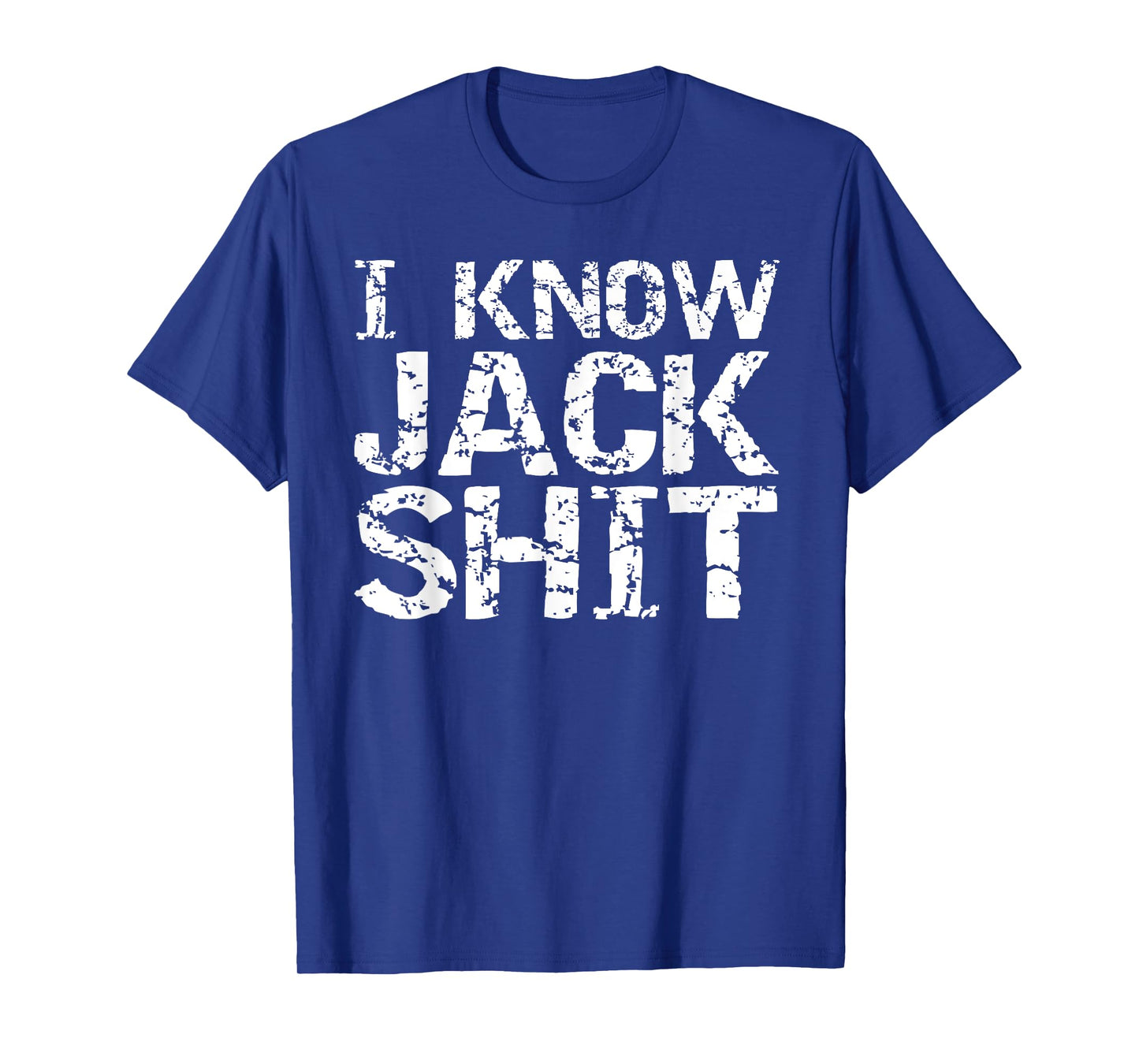 Funny Gag Gift for Men Dumb Joke Saying I Know Jack Shit T-Shirt