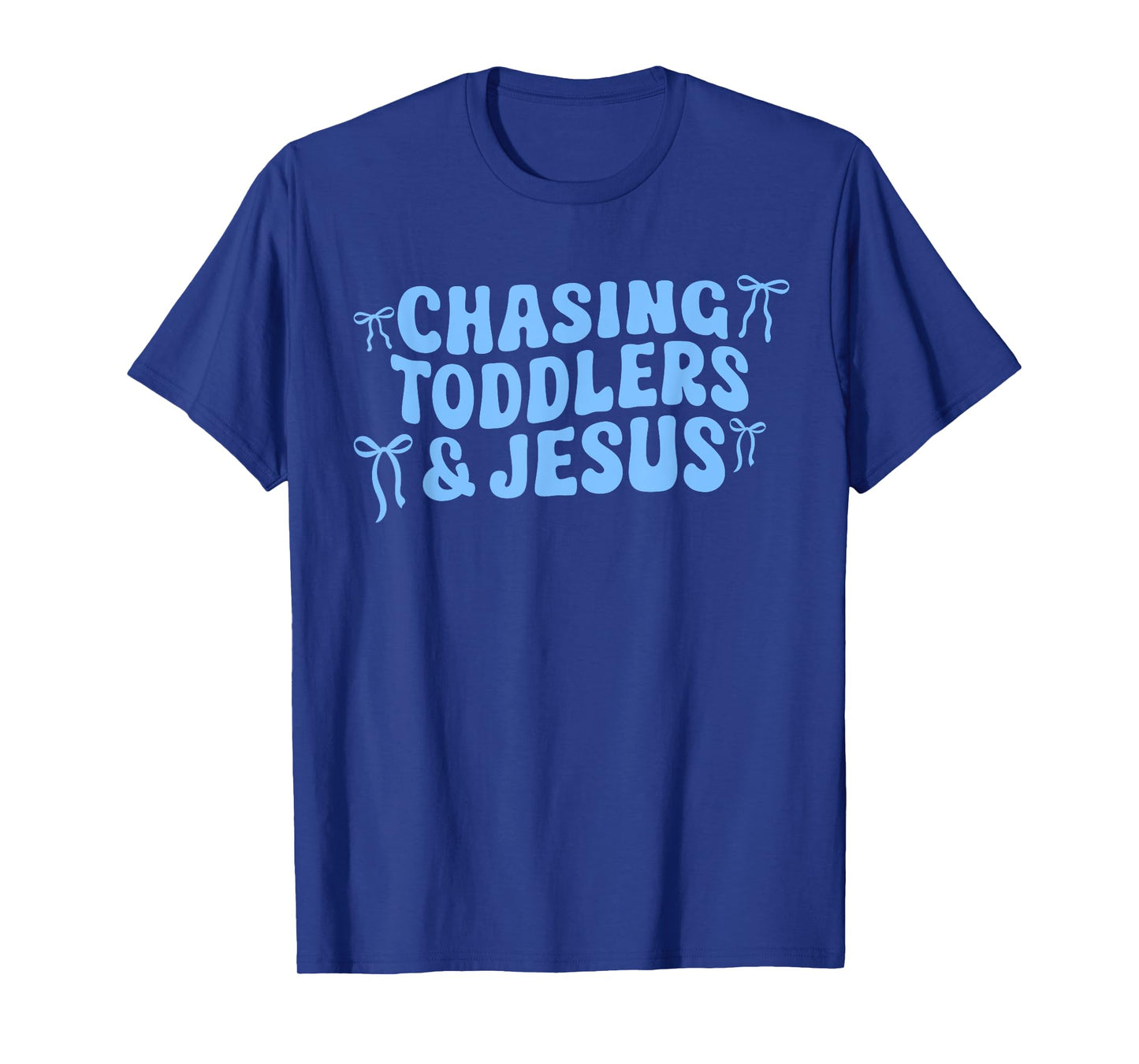 Funny Mother's Day Cute Chasing Toddler & Jesus Christian T-Shirt