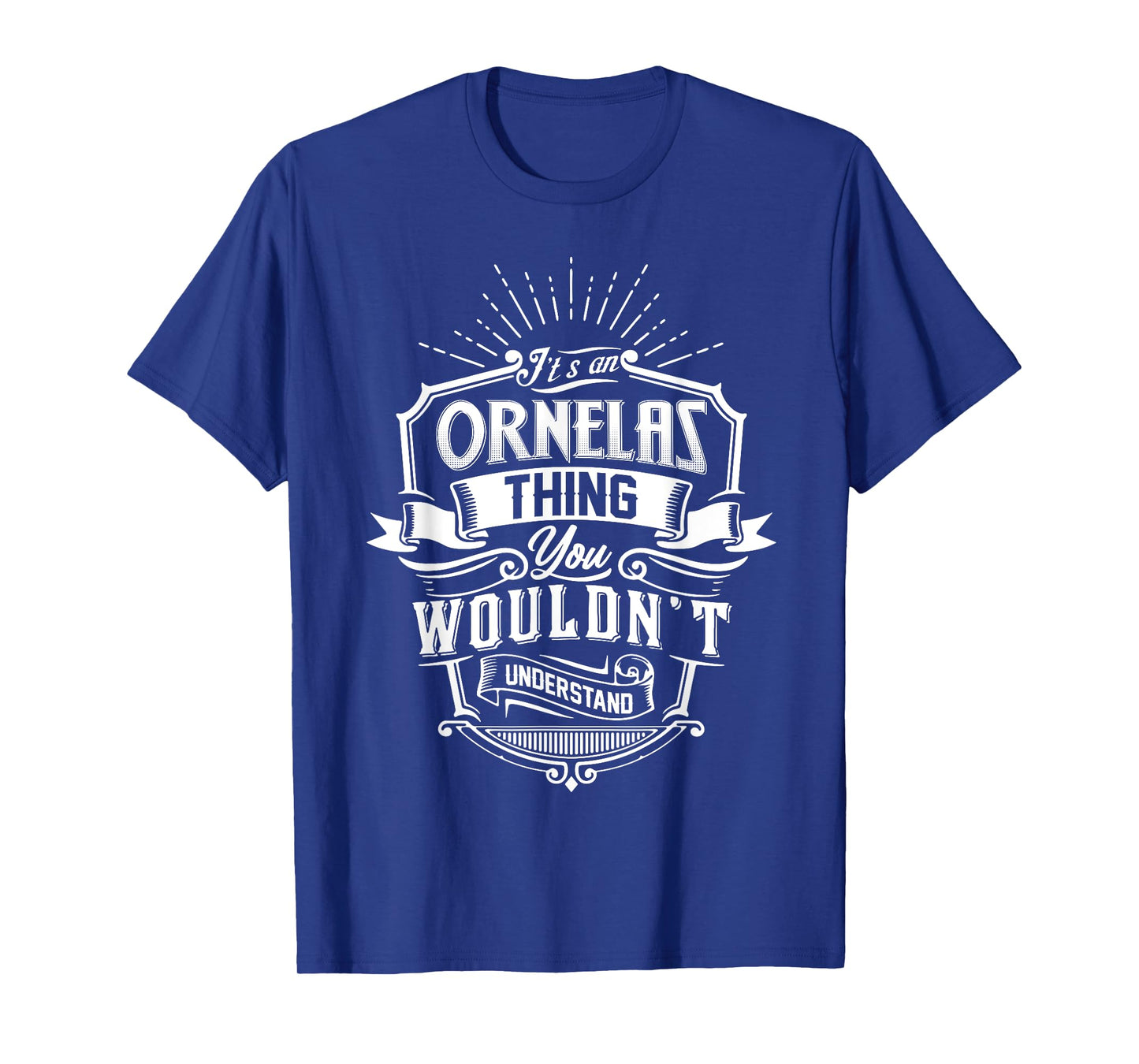 It's An ORNELAS Thing You Wouldn't Understand Name Vintage T-Shirt