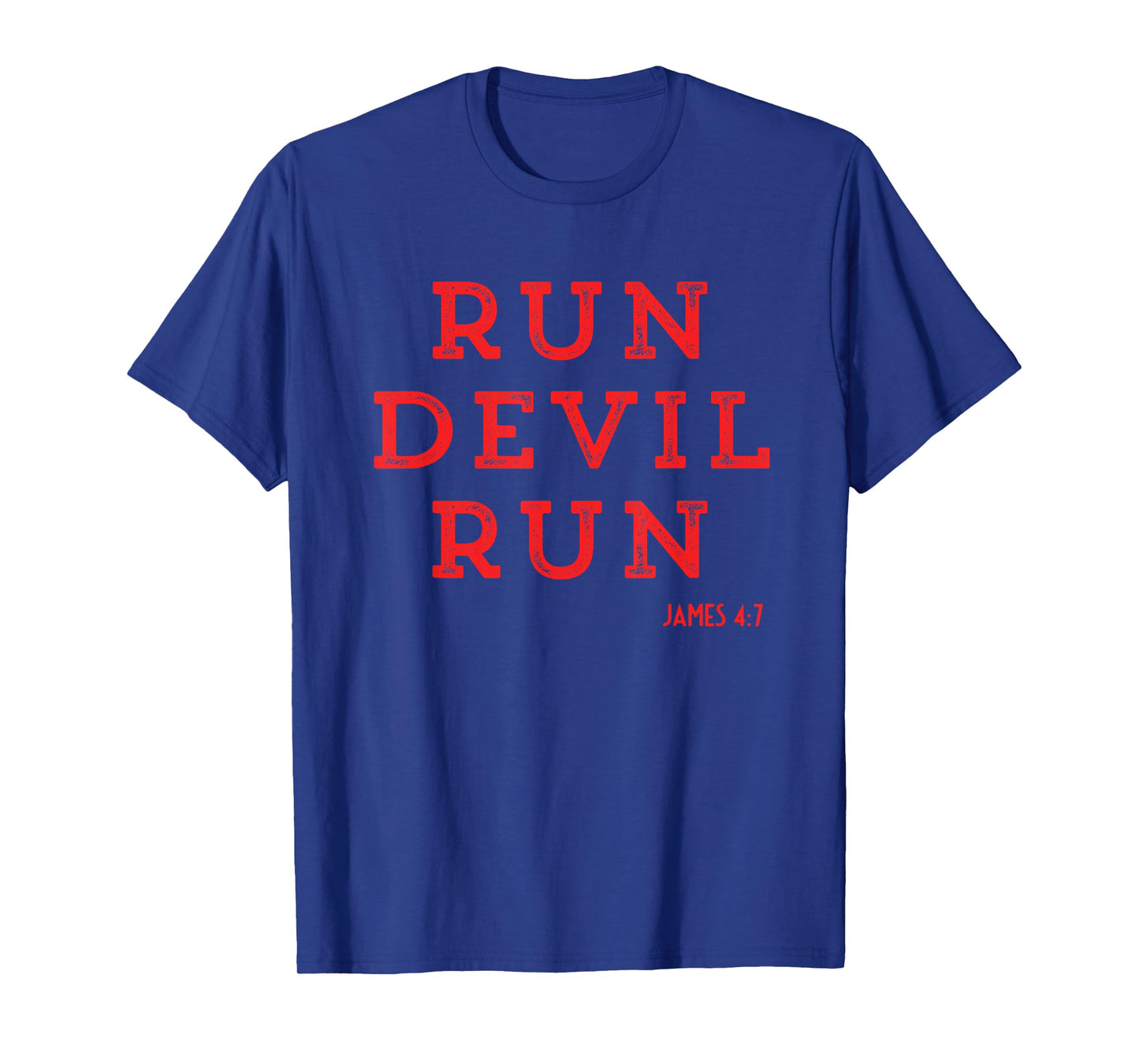 Saying Run Devil Run Christians Faith Bible Verses Men Women T-Shirt