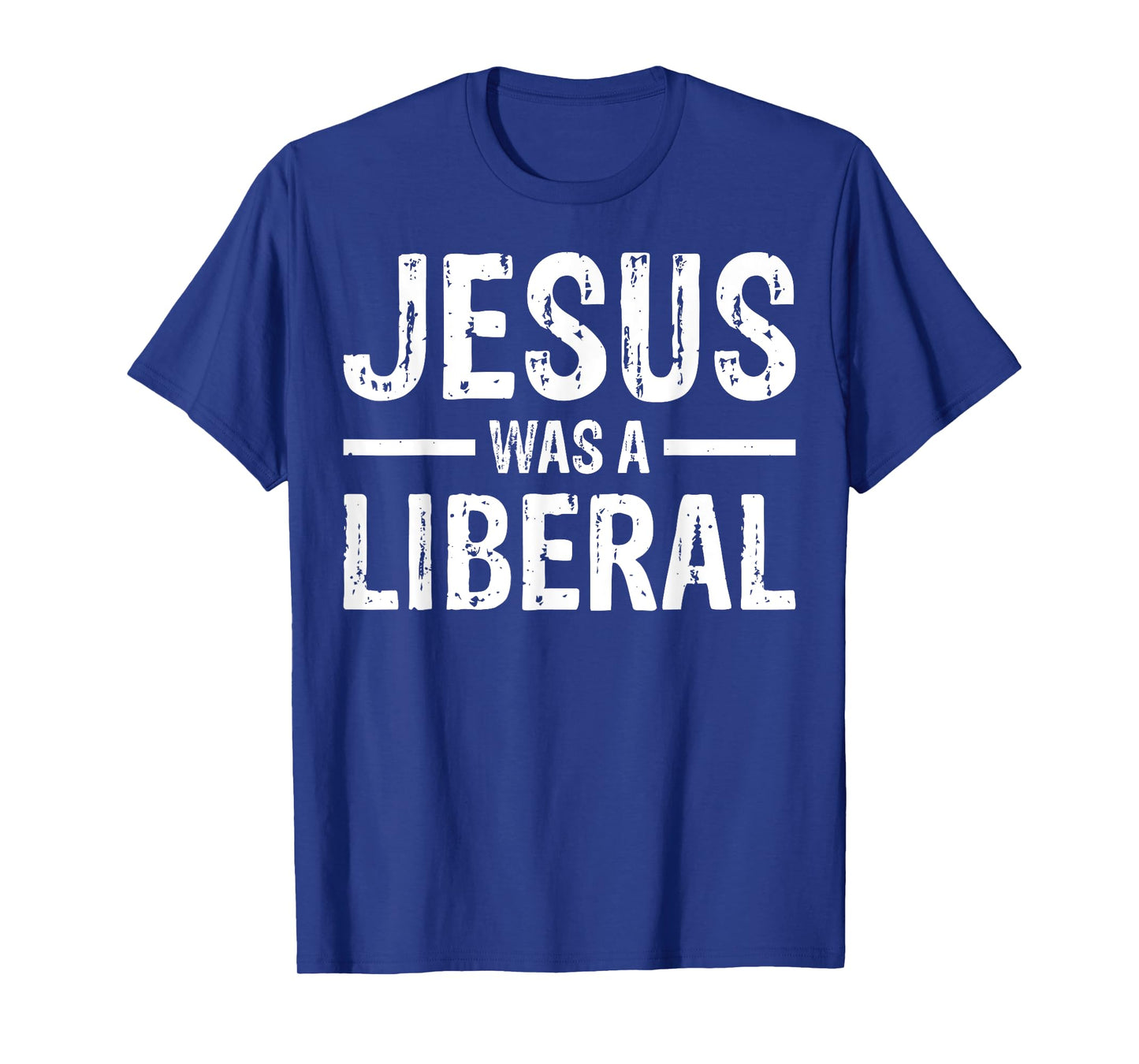 Jesus Was A Liberal T-Shirt