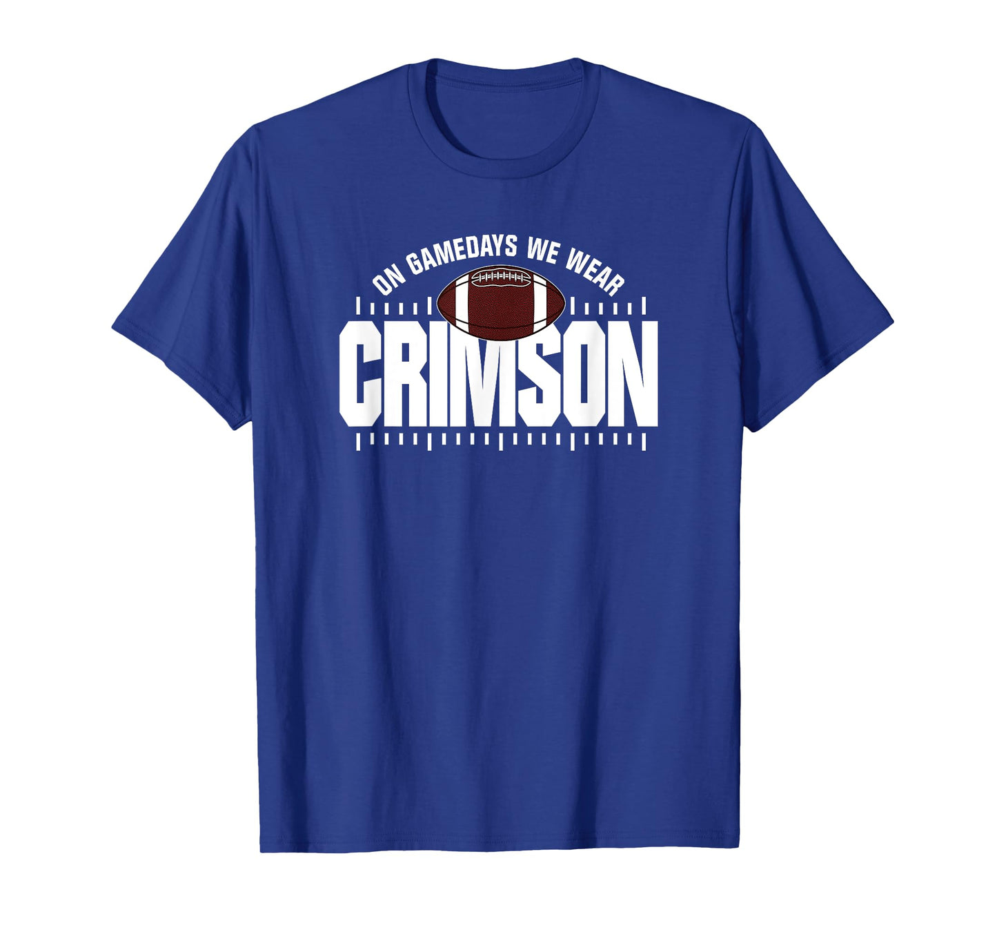 On Gamedays We Wear Crimson White Lettering T-Shirt