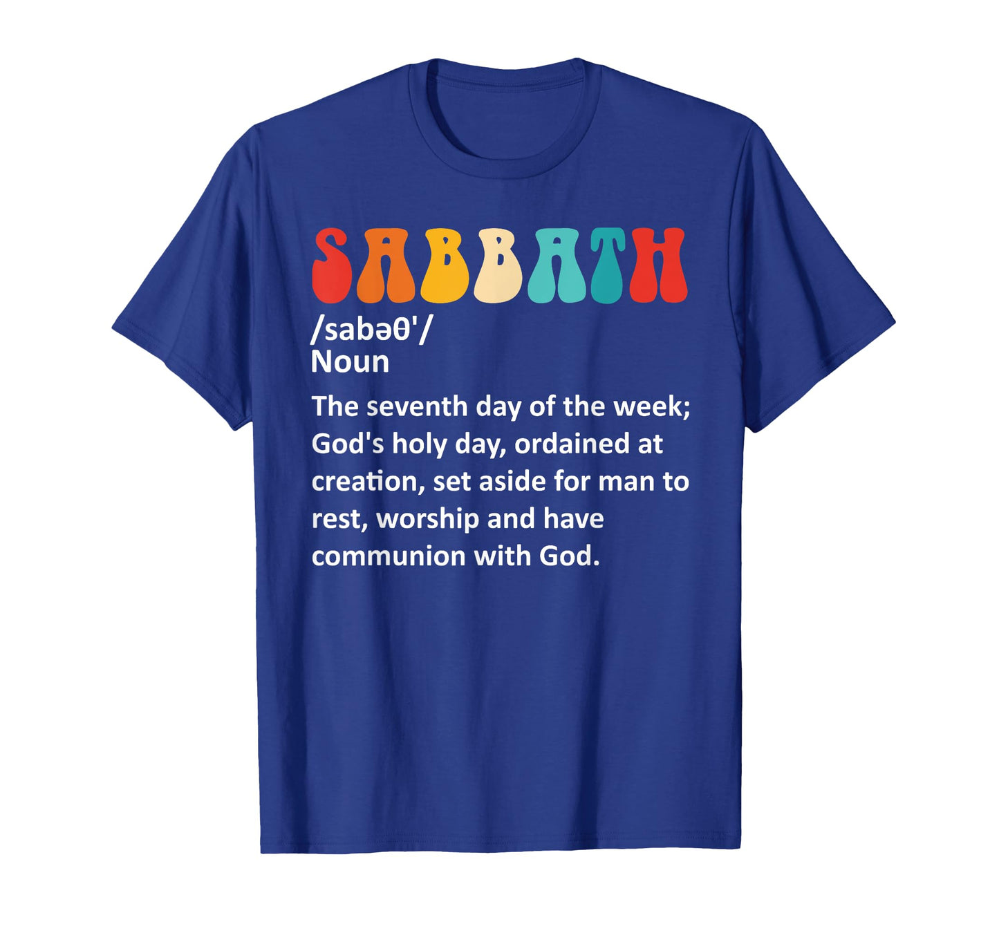 Sabbath: The Seventh Day Of The Week Design T-Shirt