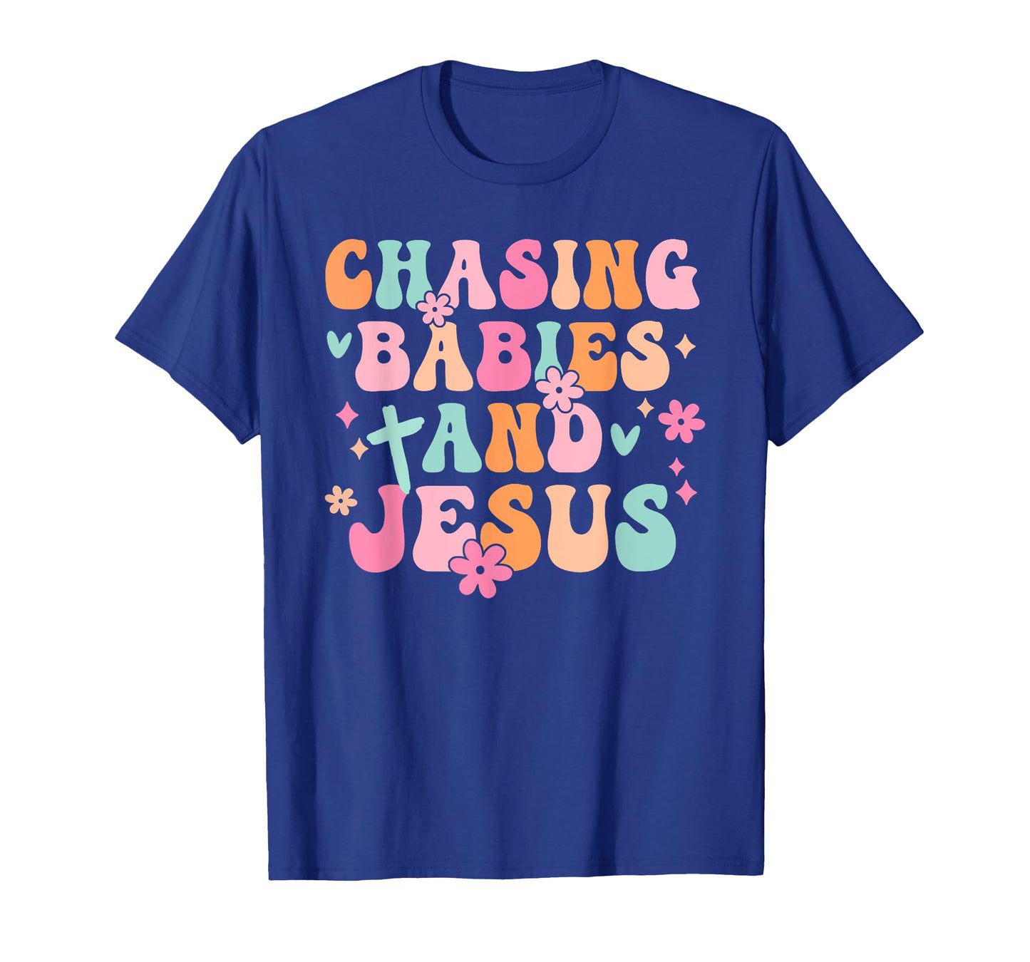 Mom Chasing Babies And Jesus Religious Christian Women T-Shirt