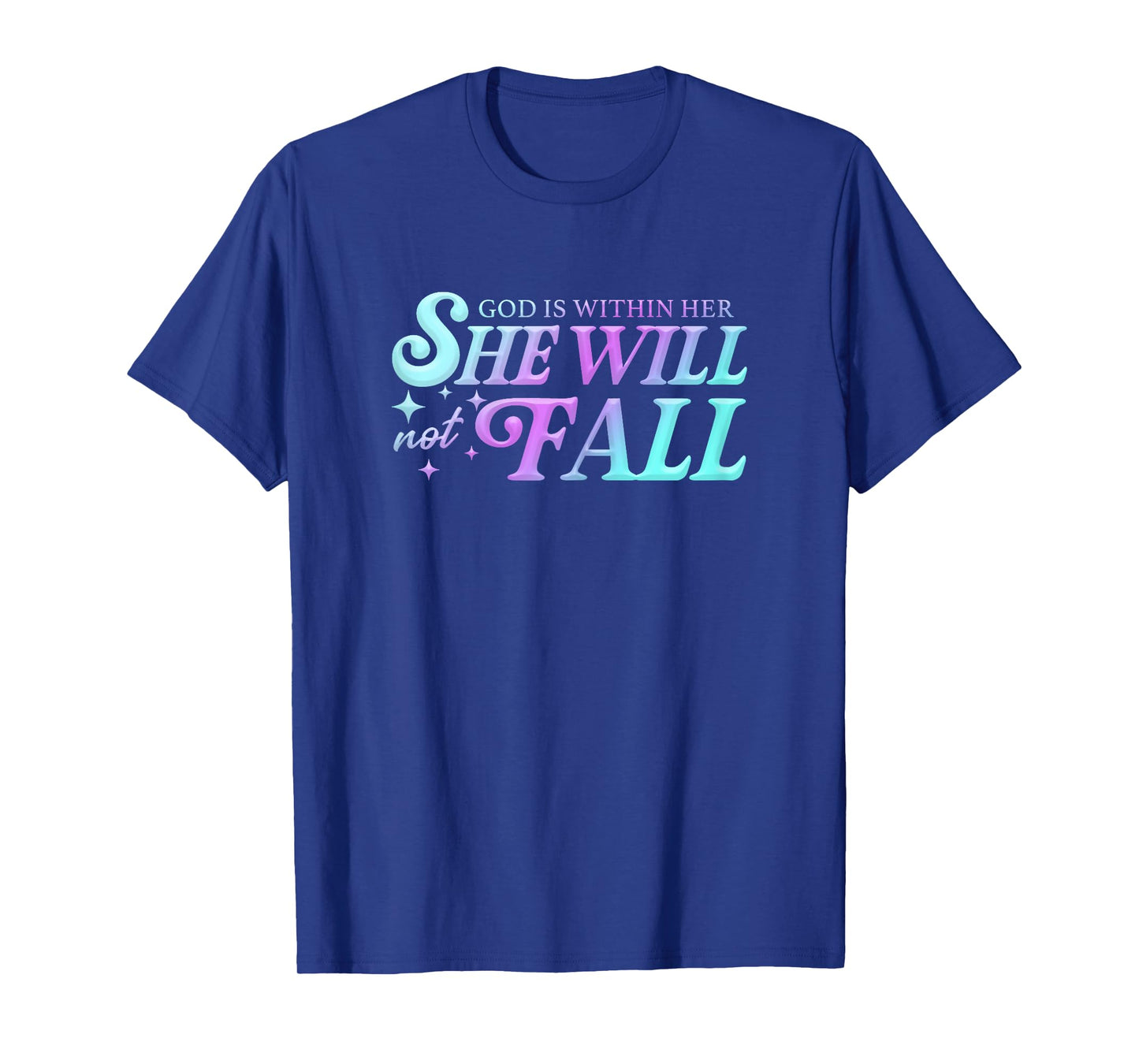 God is Within Her She Will Not Fall Tee Christian Women Gift T-Shirt