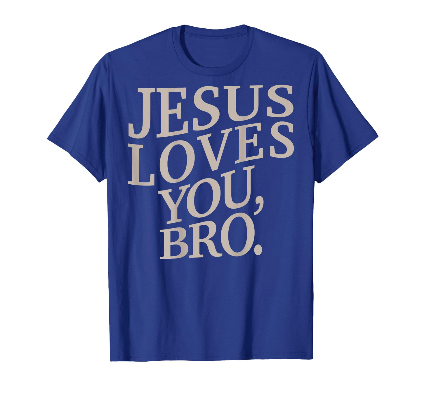 Jesus Loves You Bro Funny Christian Youth Boy Kids Men Faith T-Shirt