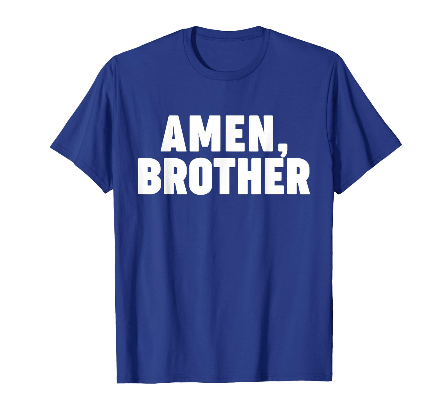 Amen Brother T-Shirt