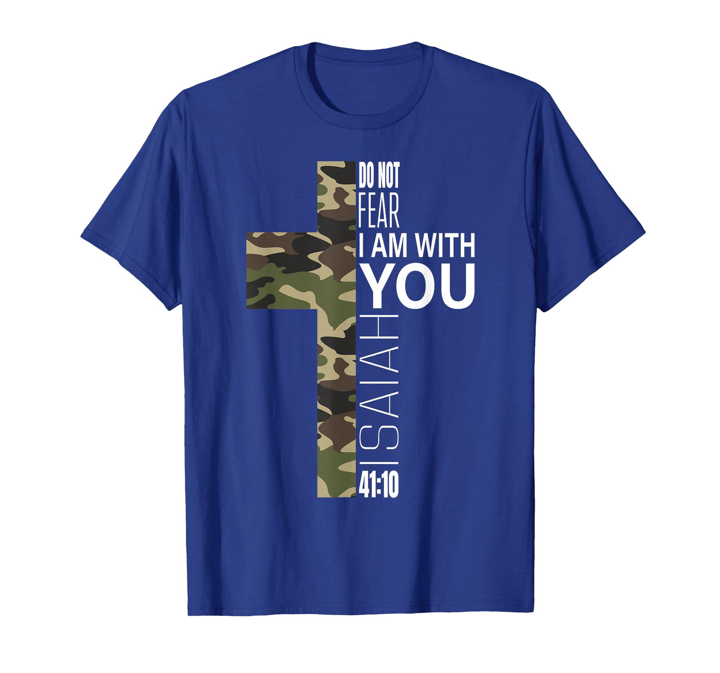 Isaiah 41 10 Do Not Fear Faith Christian Verse Camo Easter T-Shirt