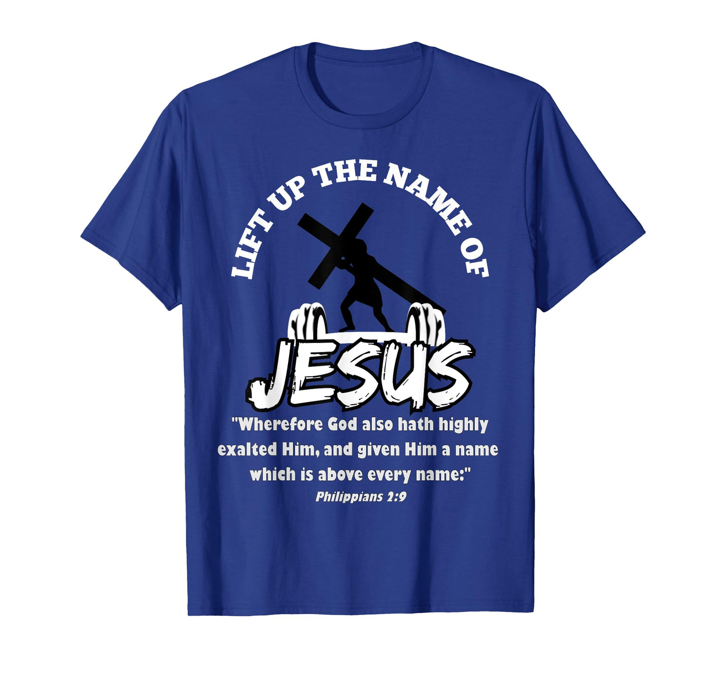 Lift Up the Name of Jesus T-Shirt
