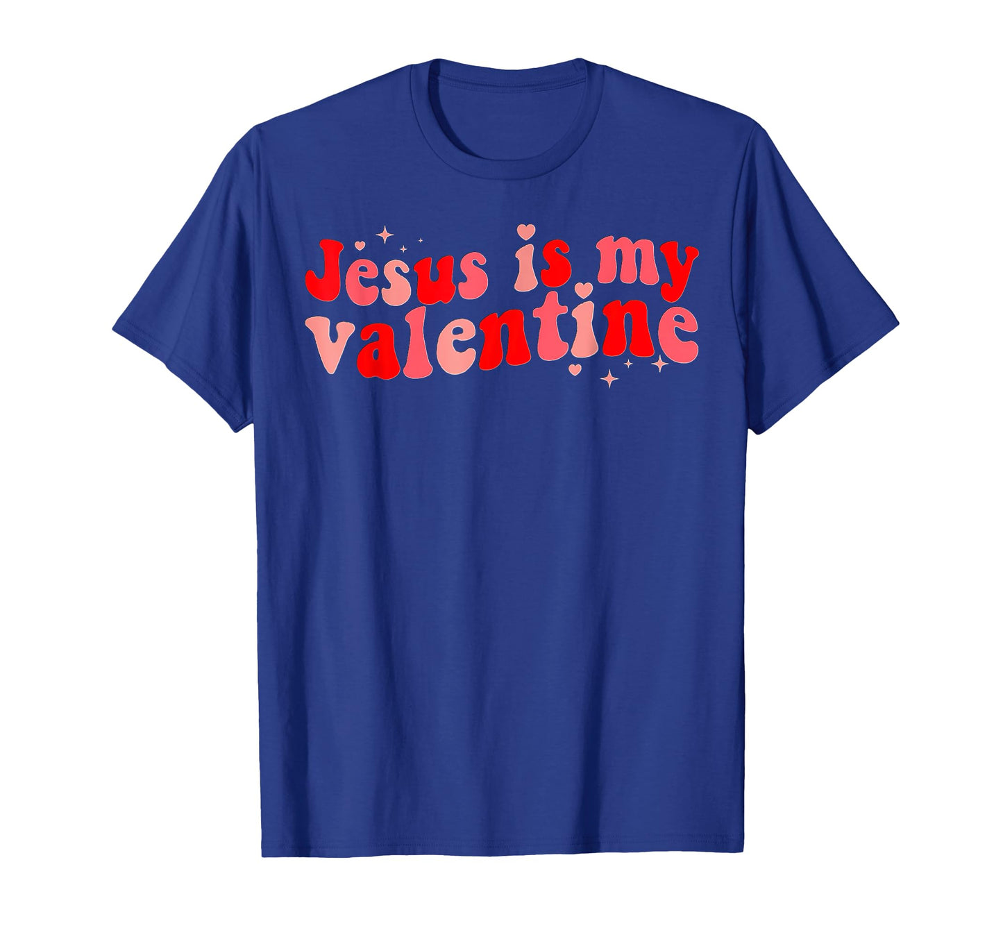 Jesus Is My Valentine Christian Valentine's Day T-Shirt