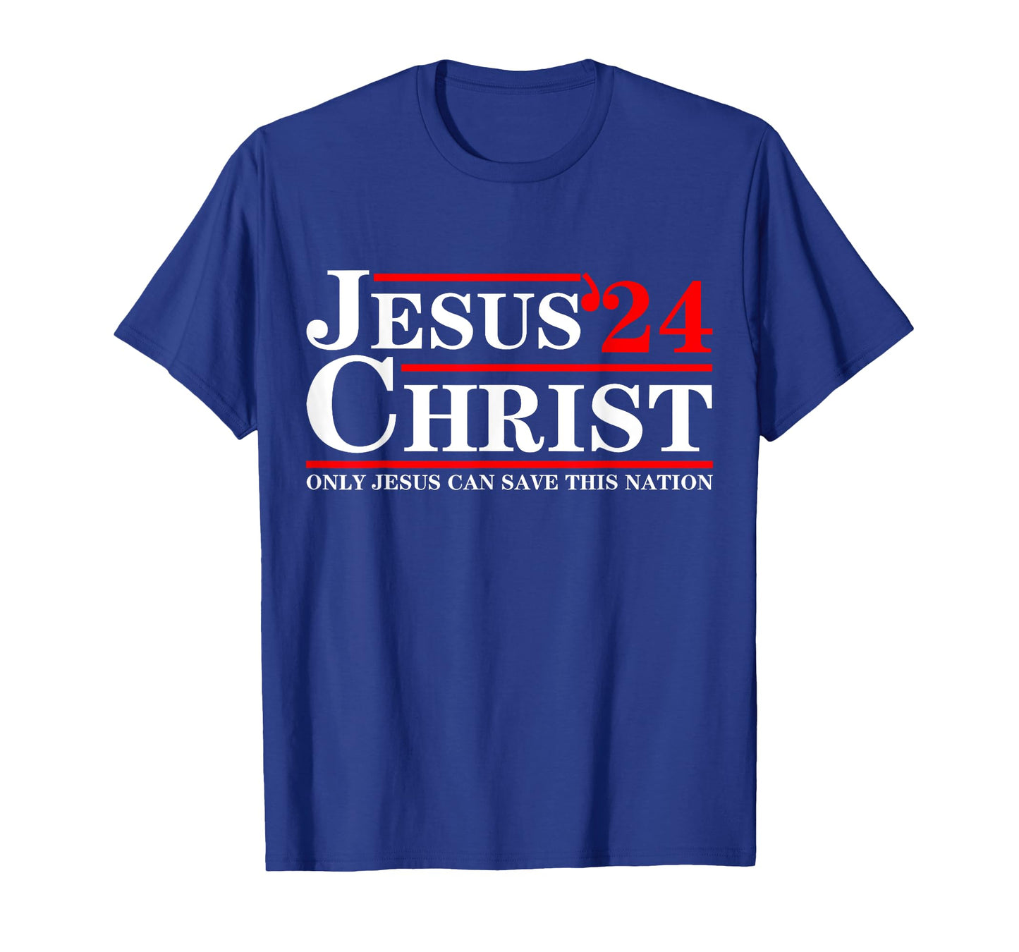Jesus Christ 2024 Only Jesus Can Save This Nation T-Shirt