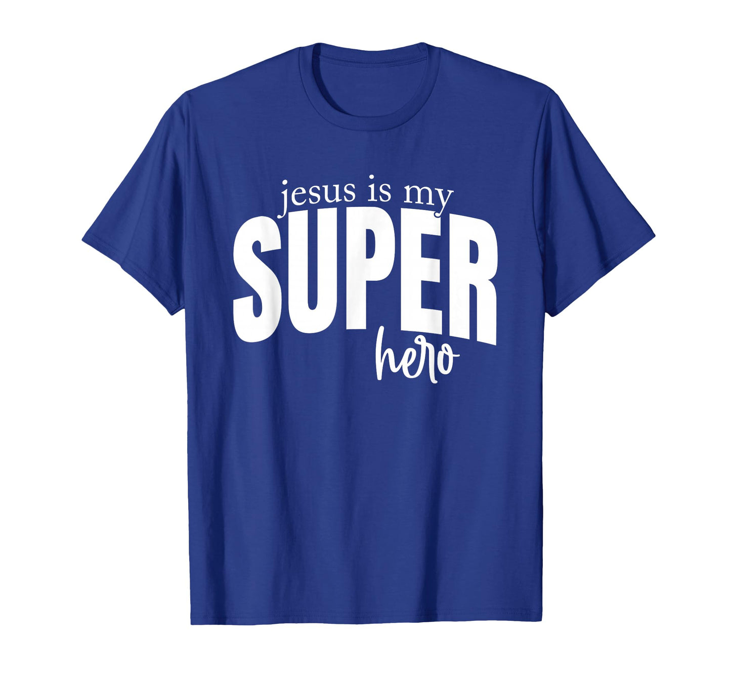 Jesus is My Superhero Christian - Faith Based Religious T-Shirt