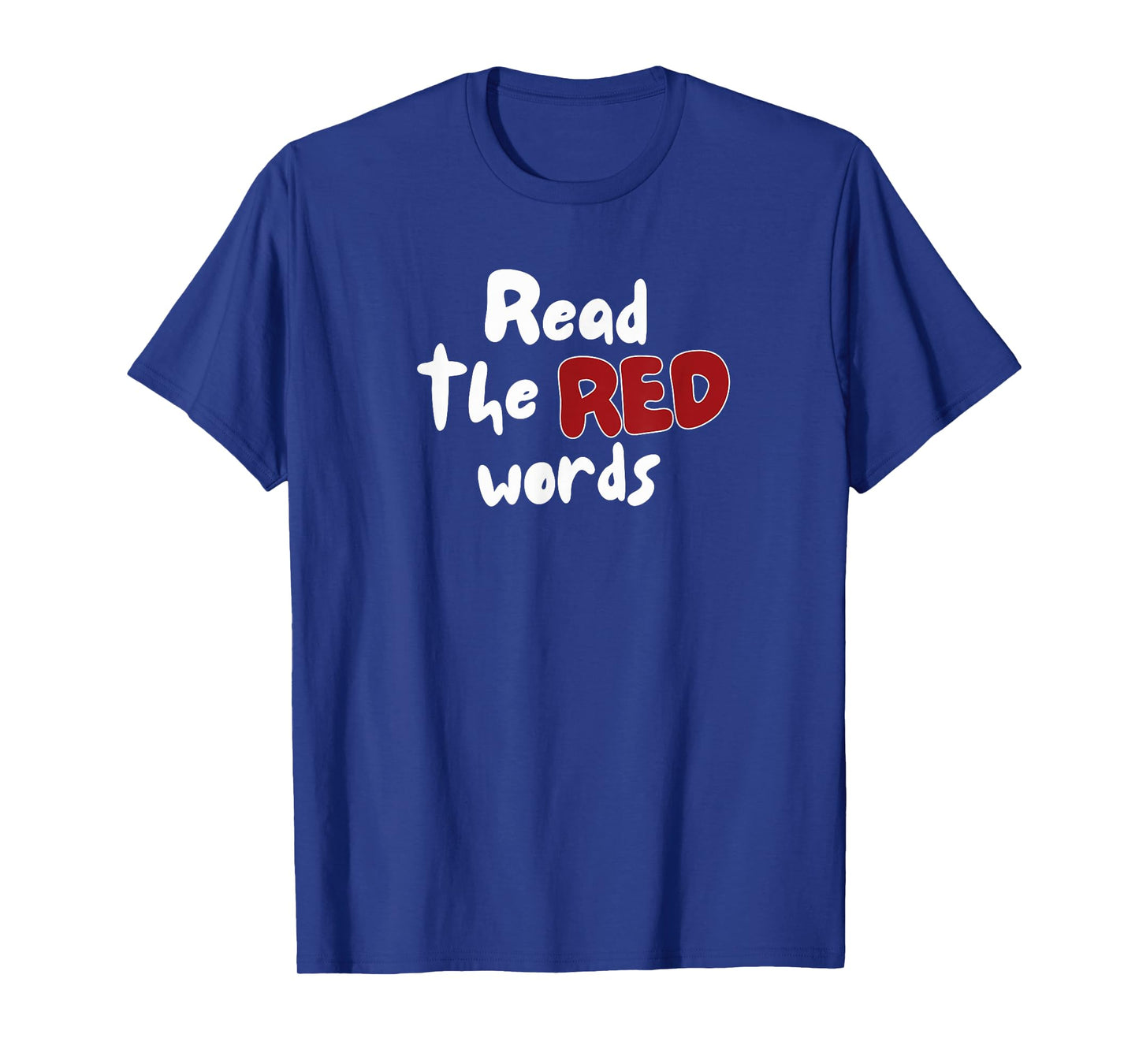 Read The Red Words | Jesus Quote Red Letter Bible Christian T-Shirt